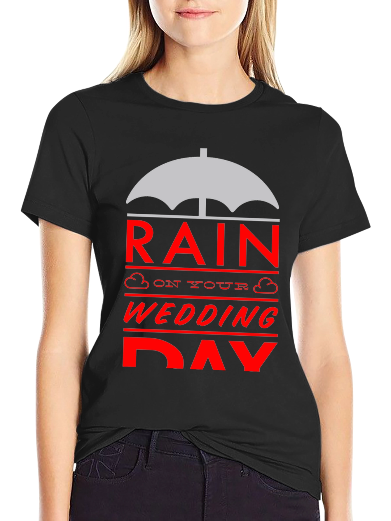 Rain On Your Wedding Day T-Shirt