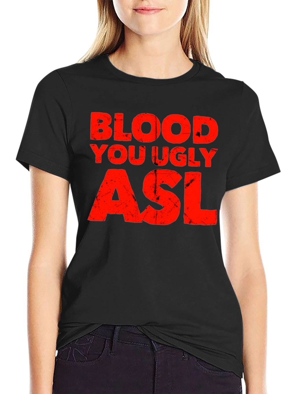 Blood You Ugly ASL Graphic T-Shirt