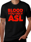 Blood You Ugly ASL Graphic T-Shirt