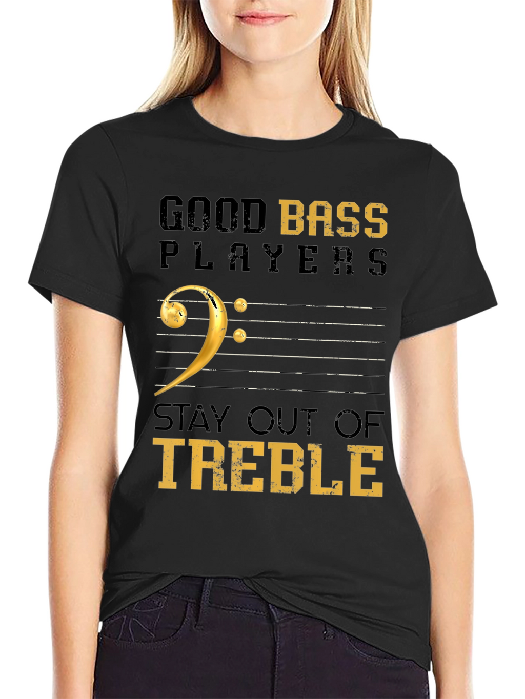 Good Bass Players Stay Out of Treble Black T-Shirt