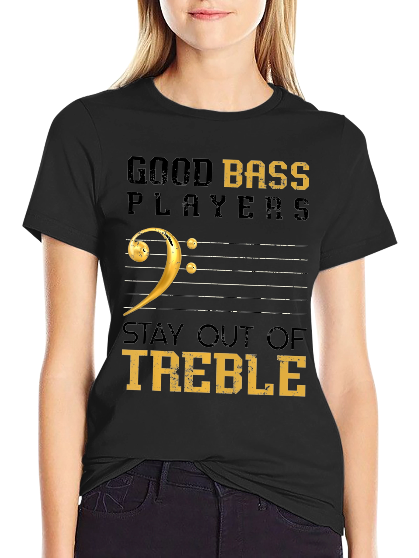 Good Bass Players Stay Out of Treble Black T-Shirt