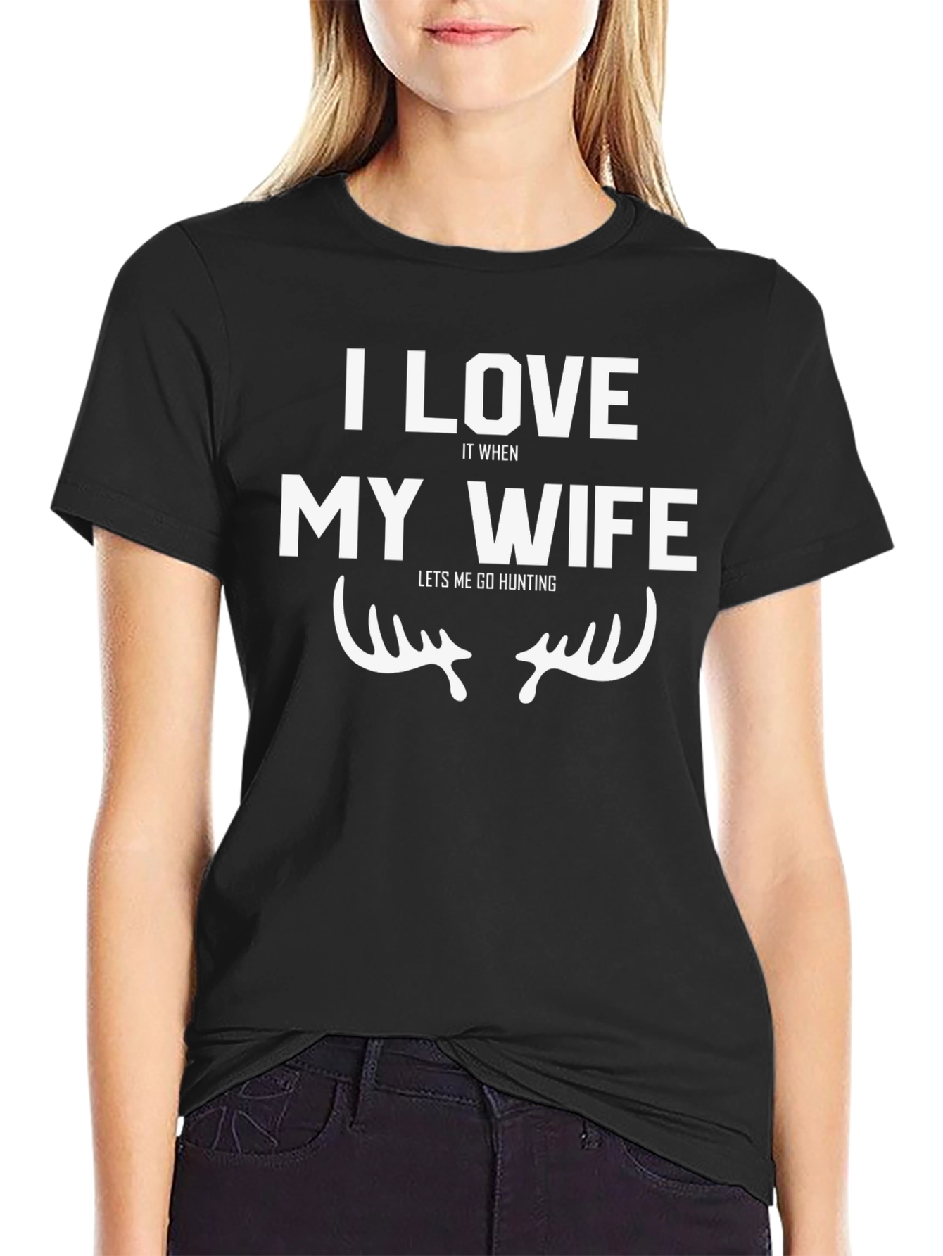 I Love My Wife Hunting T-Shirt - Funny Graphic Tee
