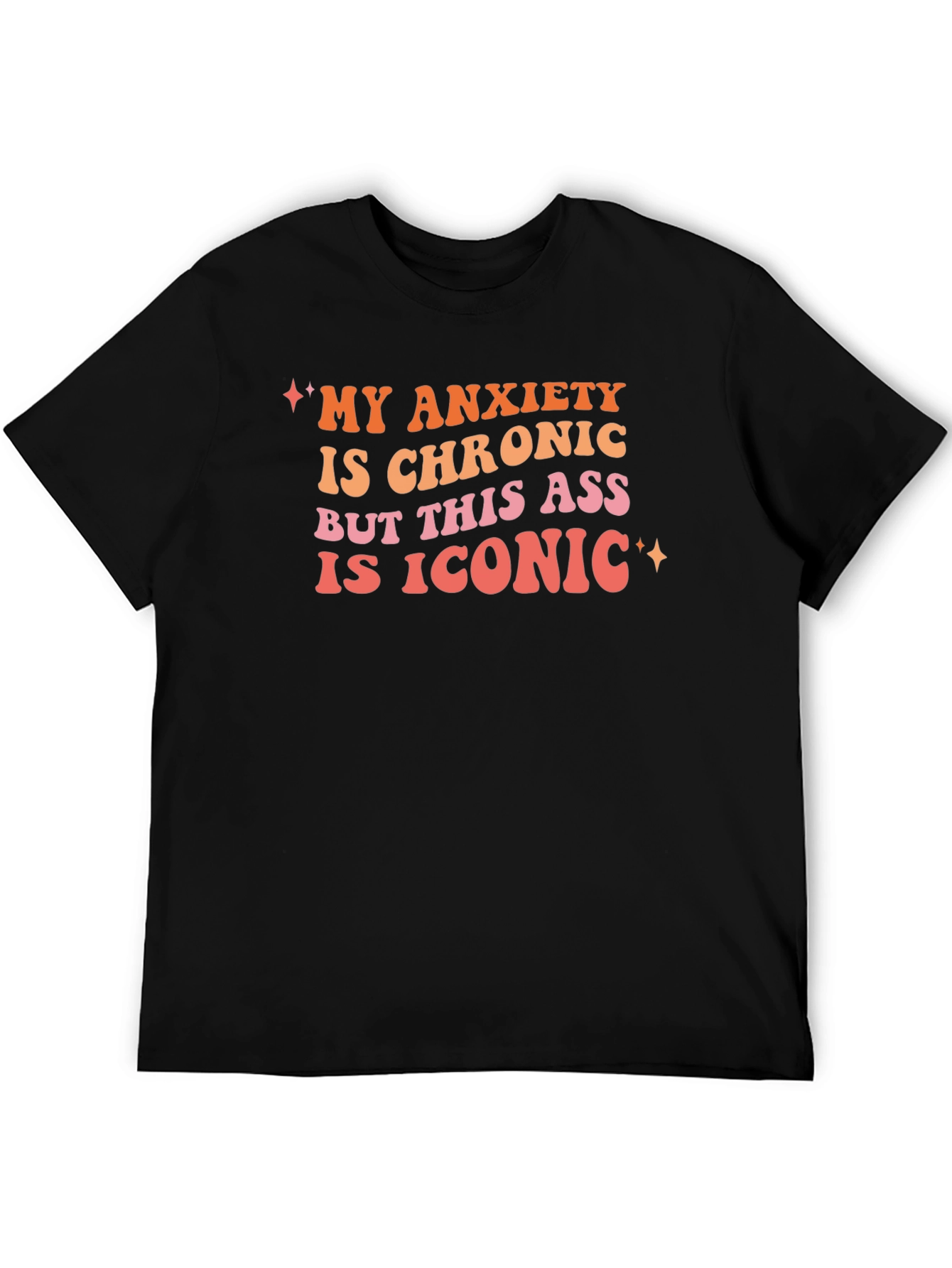 My Anxiety is Chronic Graphic Tee
