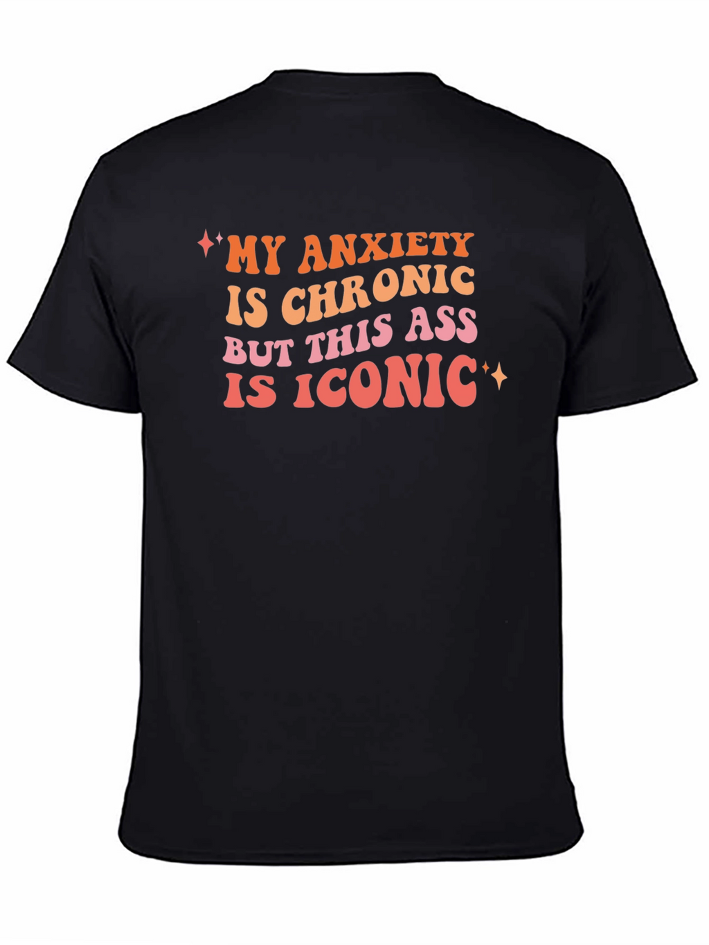 My Anxiety is Chronic Graphic Tee