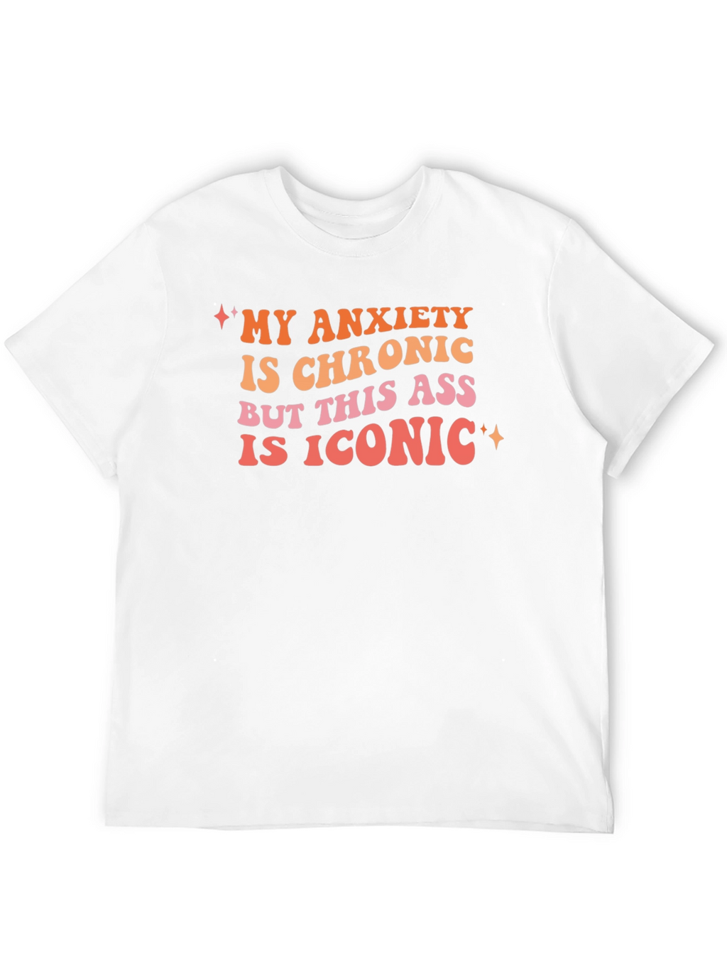 My Anxiety is Chronic Graphic Tee
