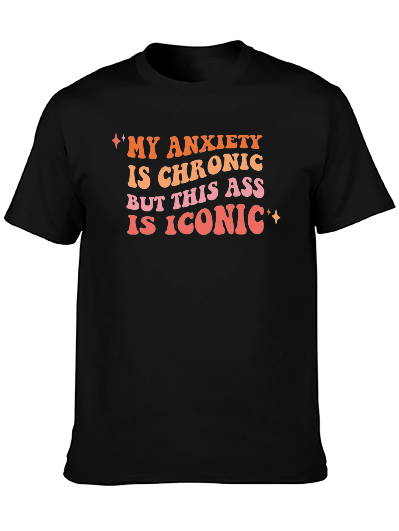My Anxiety is Chronic Graphic Tee