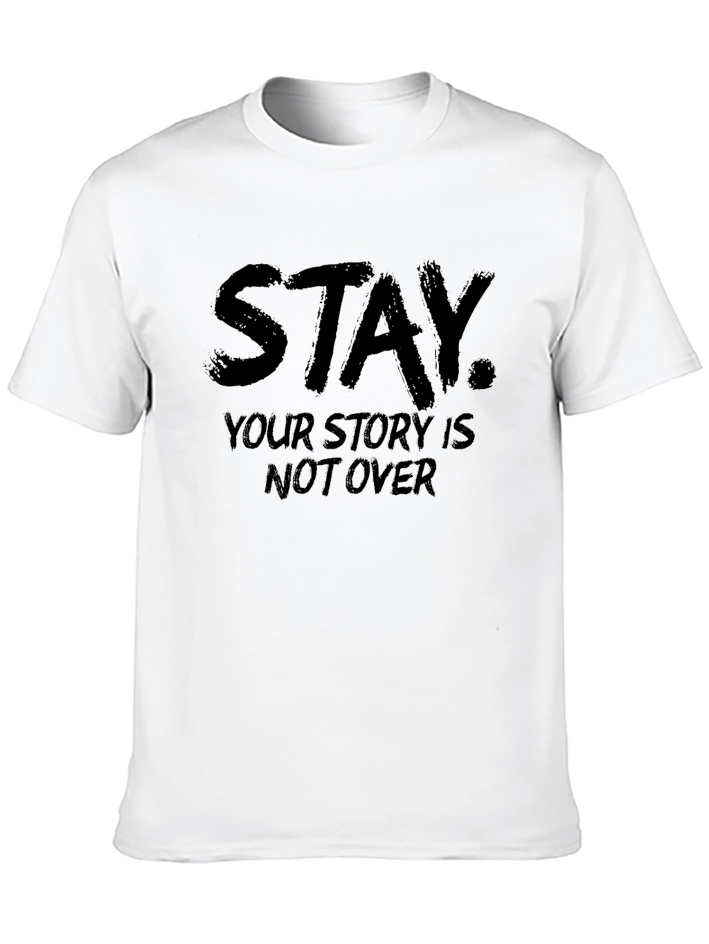 Stay Your Story Is Not Over Graphic Tee