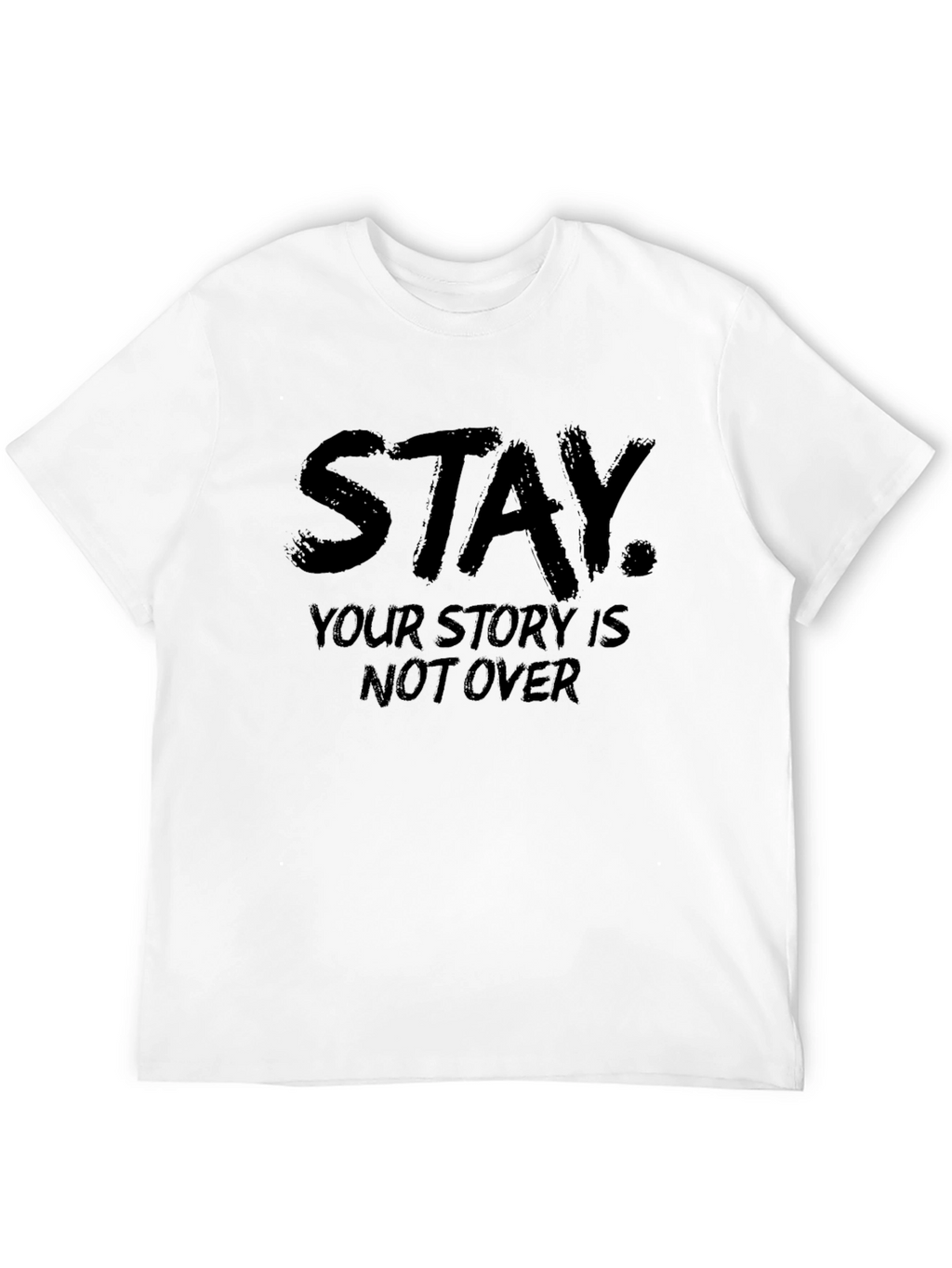 Stay Your Story Is Not Over Graphic Tee