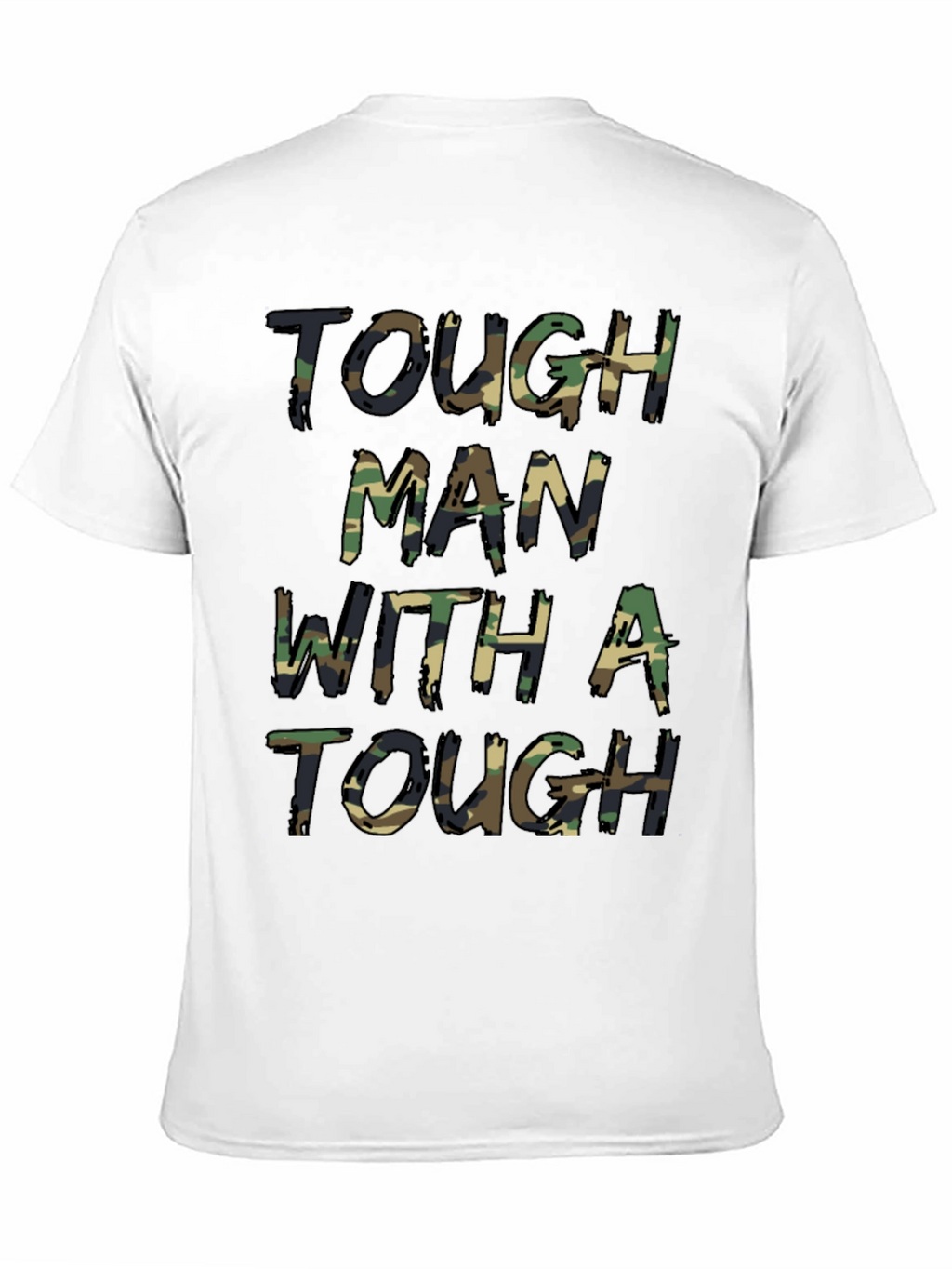 Tough Man Camo Print T-Shirt