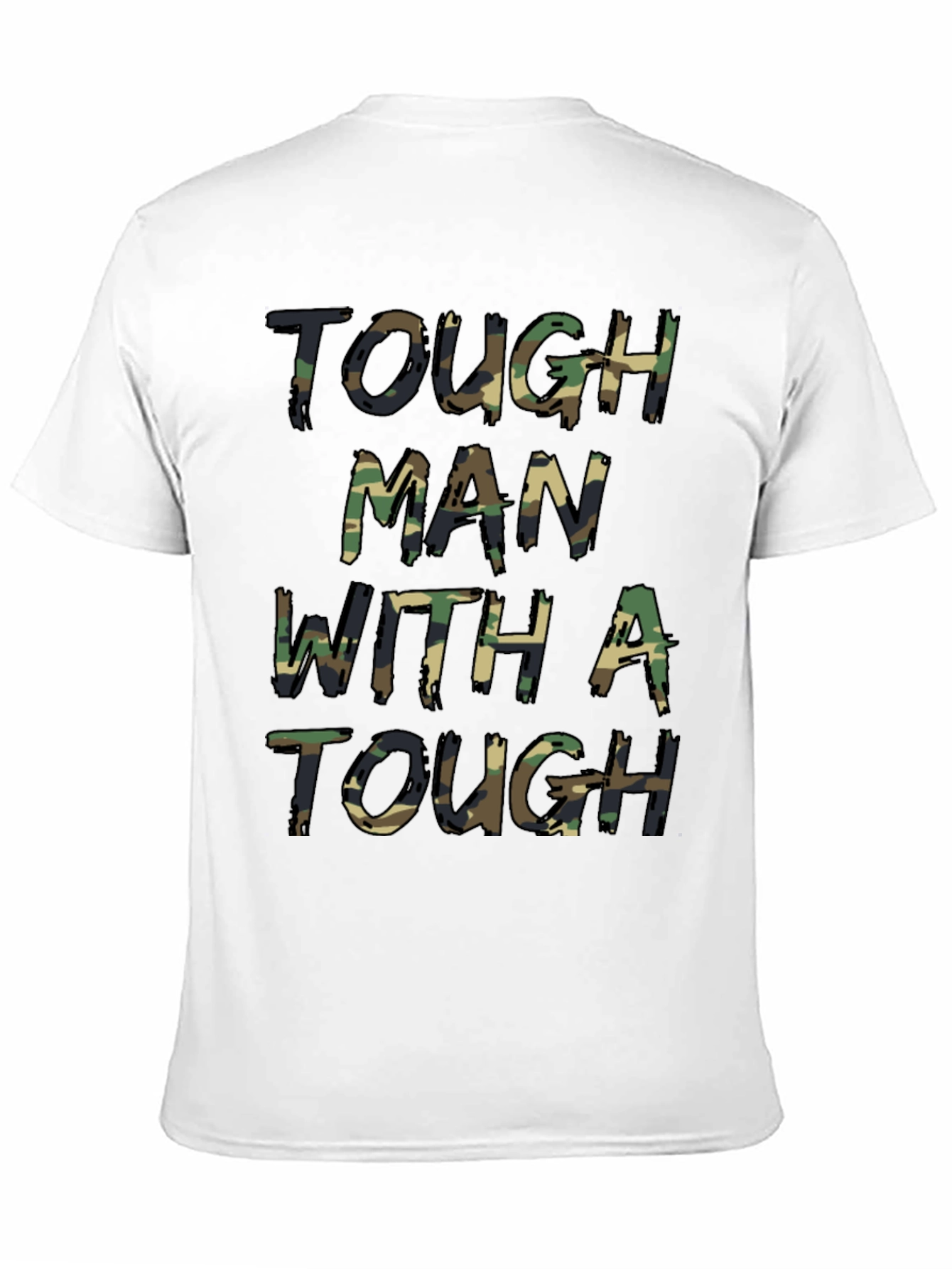 Tough Man Camo Print T-Shirt