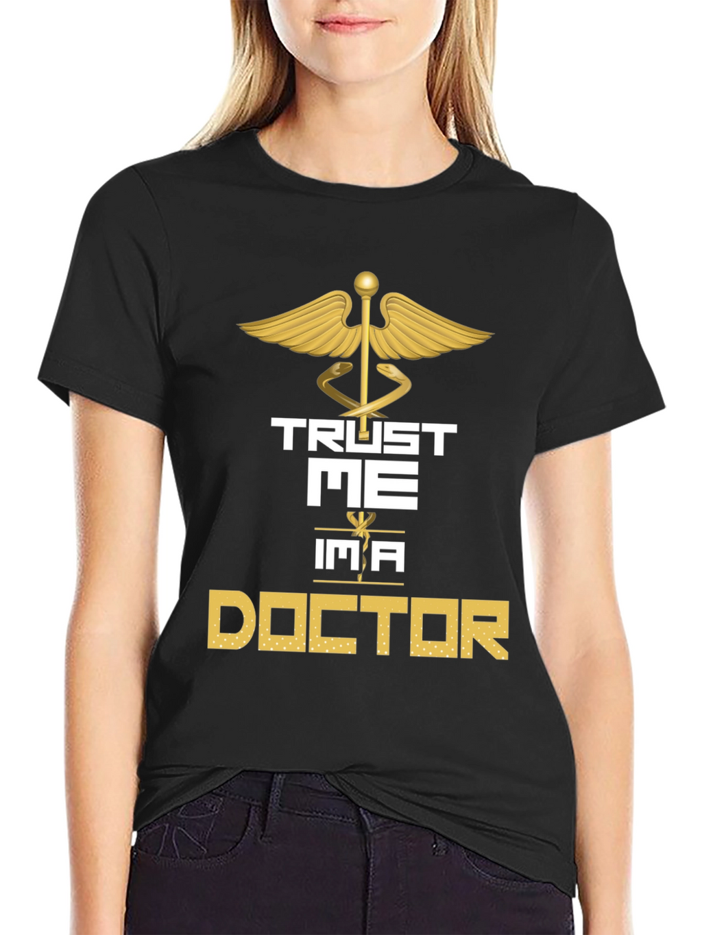 Trust Me Im a Doctor Graphic Tee