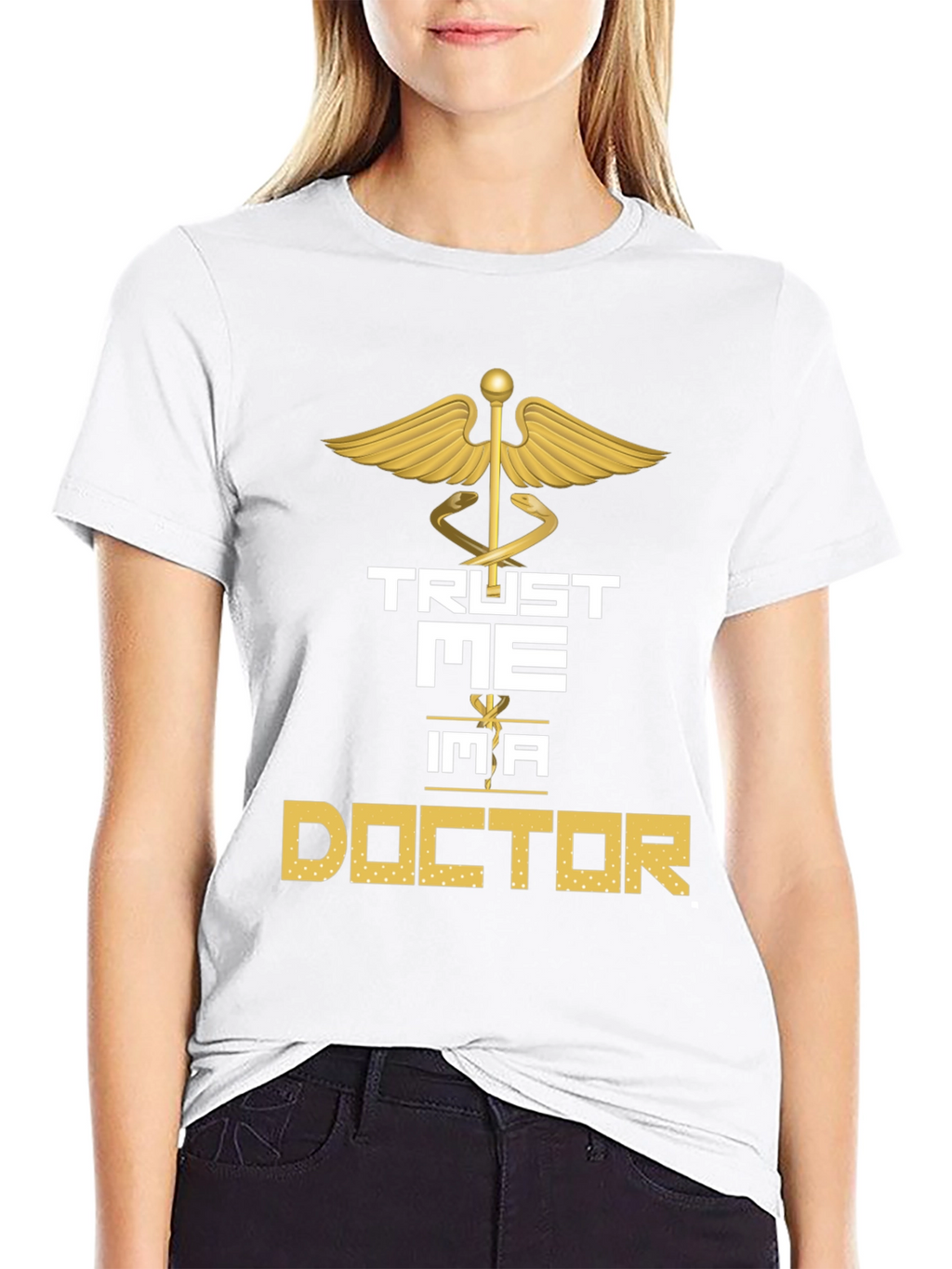 Trust Me Im a Doctor Graphic Tee