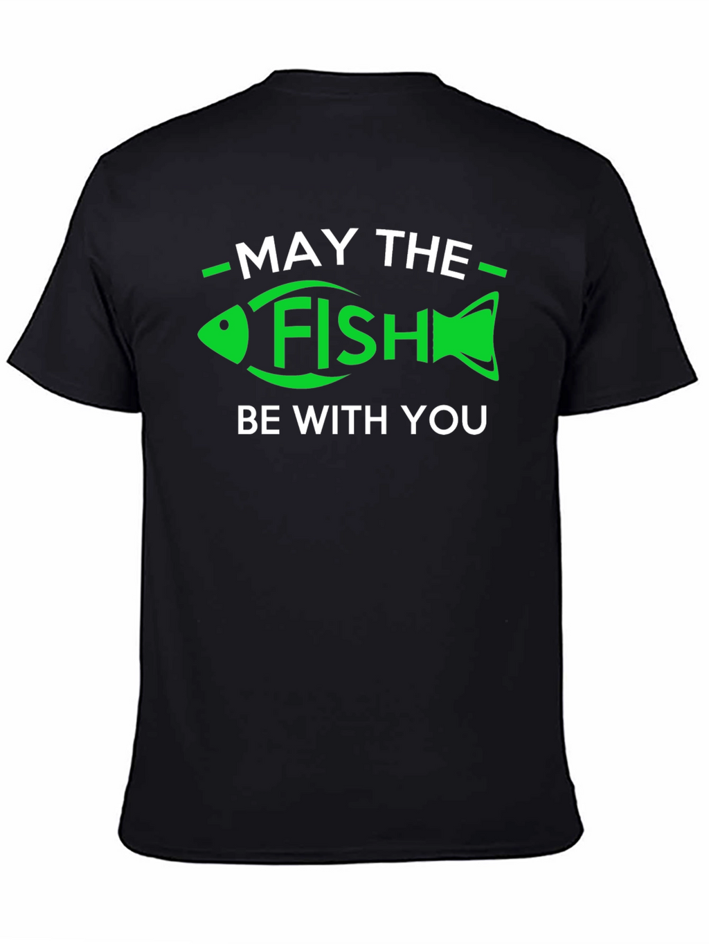 May the Fish Be With You T-Shirt