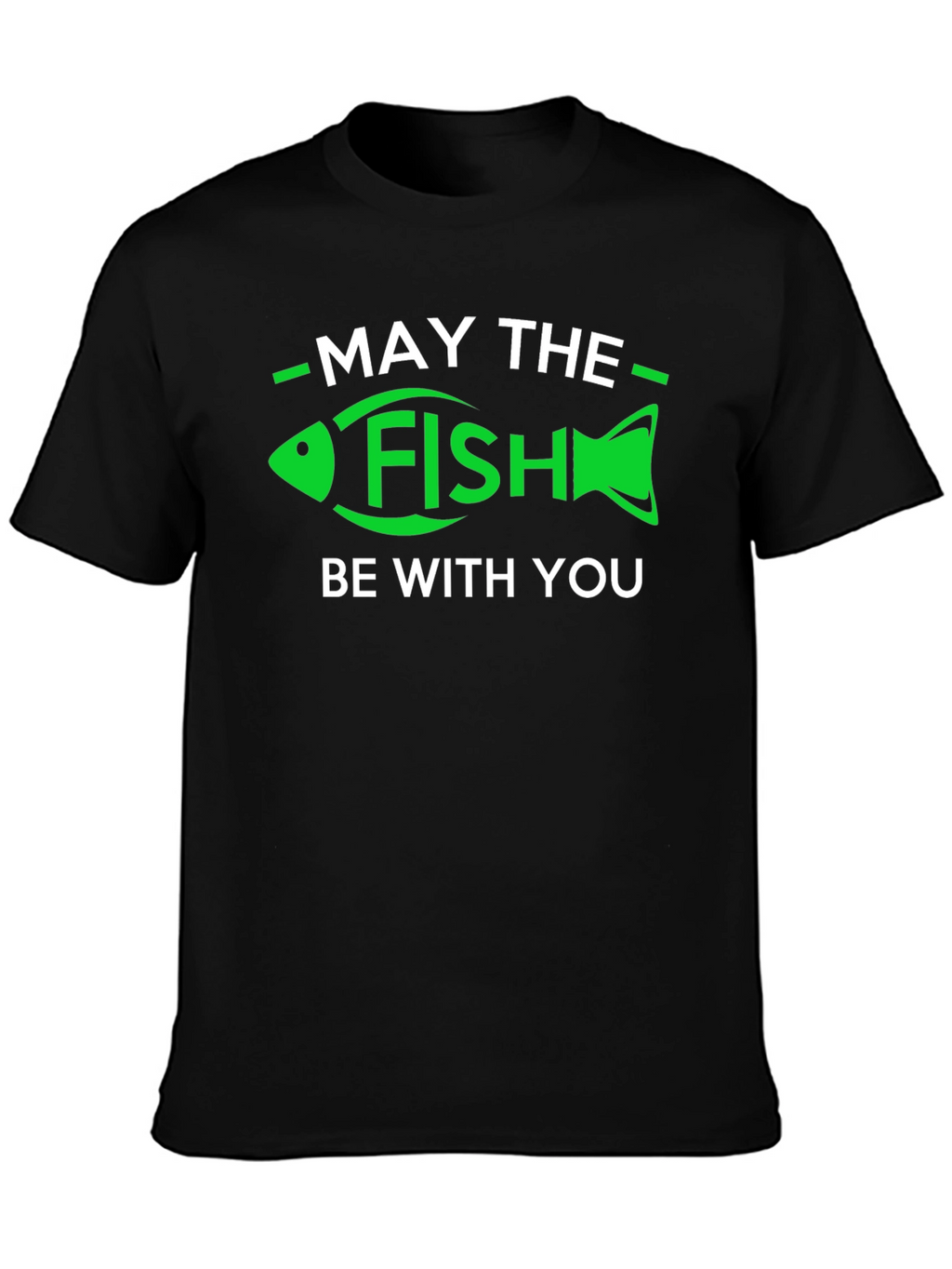 May the Fish Be With You T-Shirt