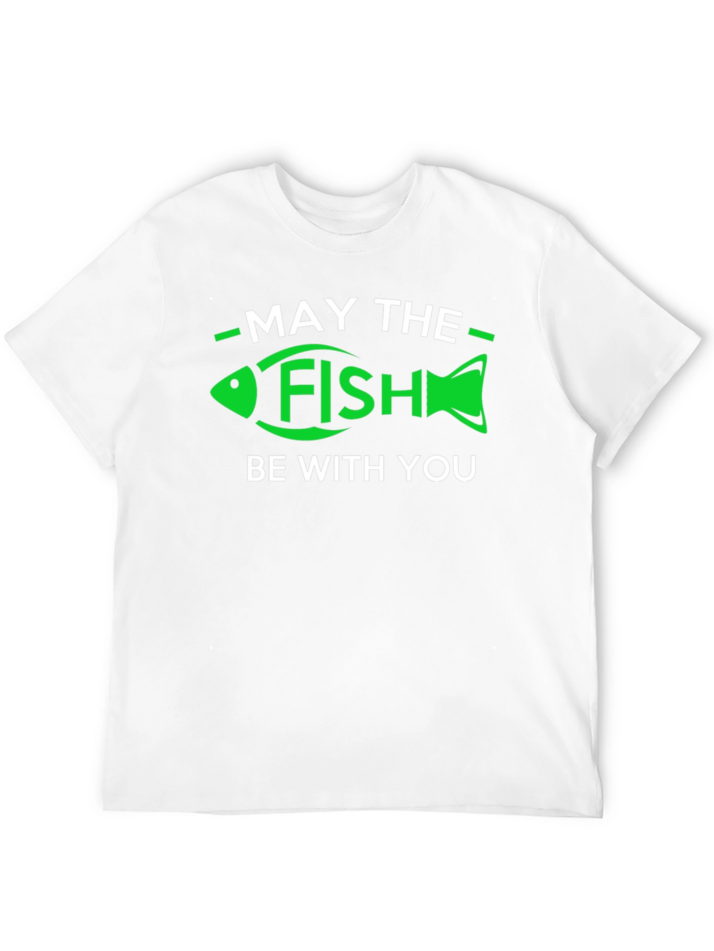May the Fish Be With You T-Shirt