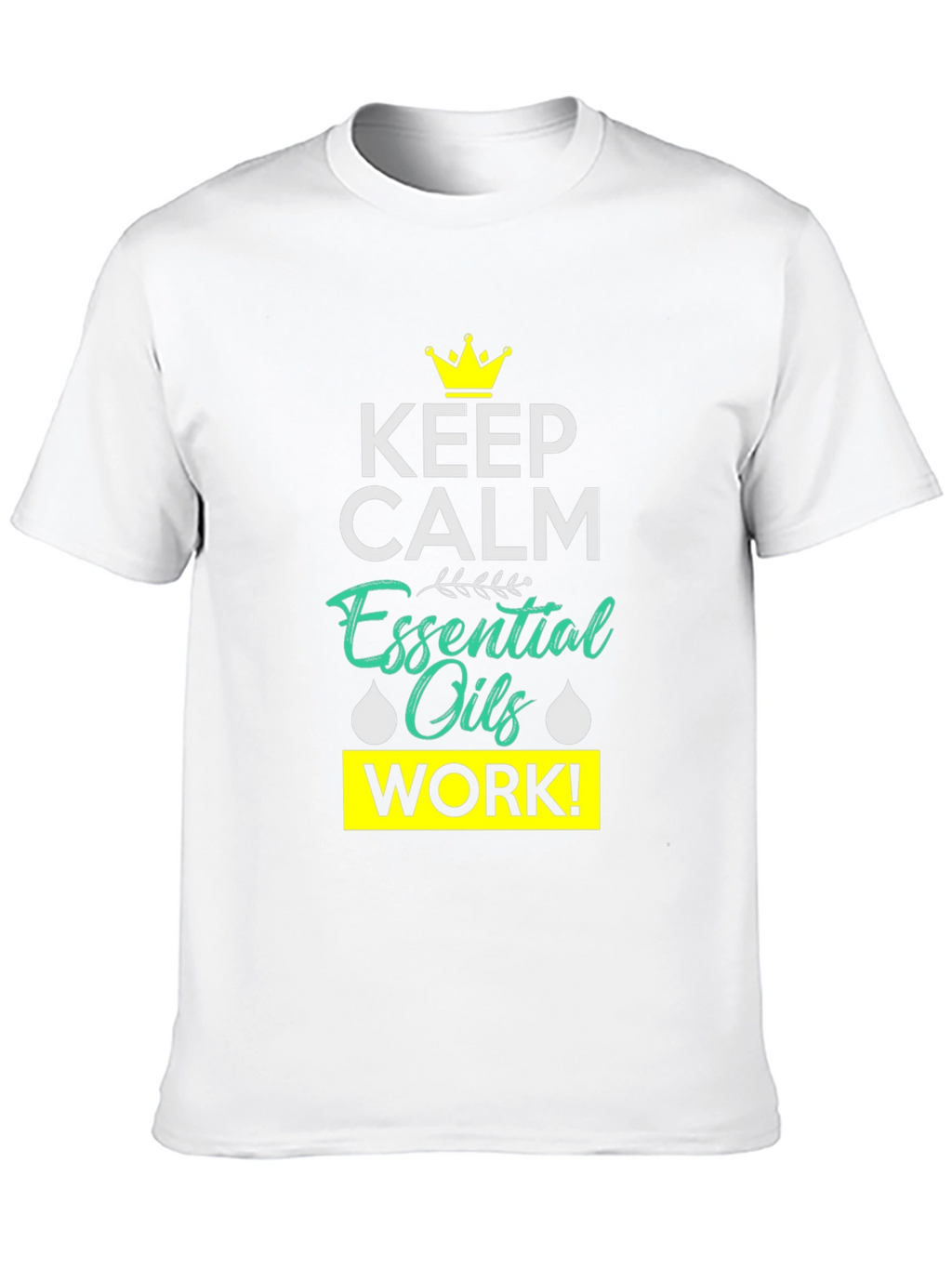 Keep Calm Essential Oils Work Black T-Shirt