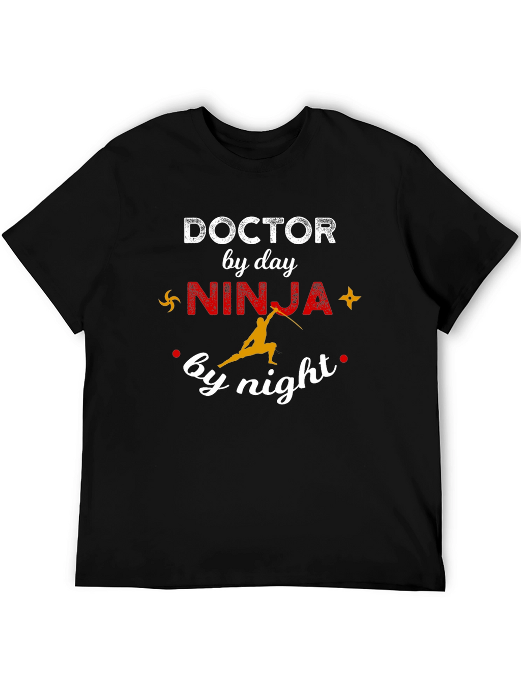 Doctor by Day Ninja by Night Graphic Tee