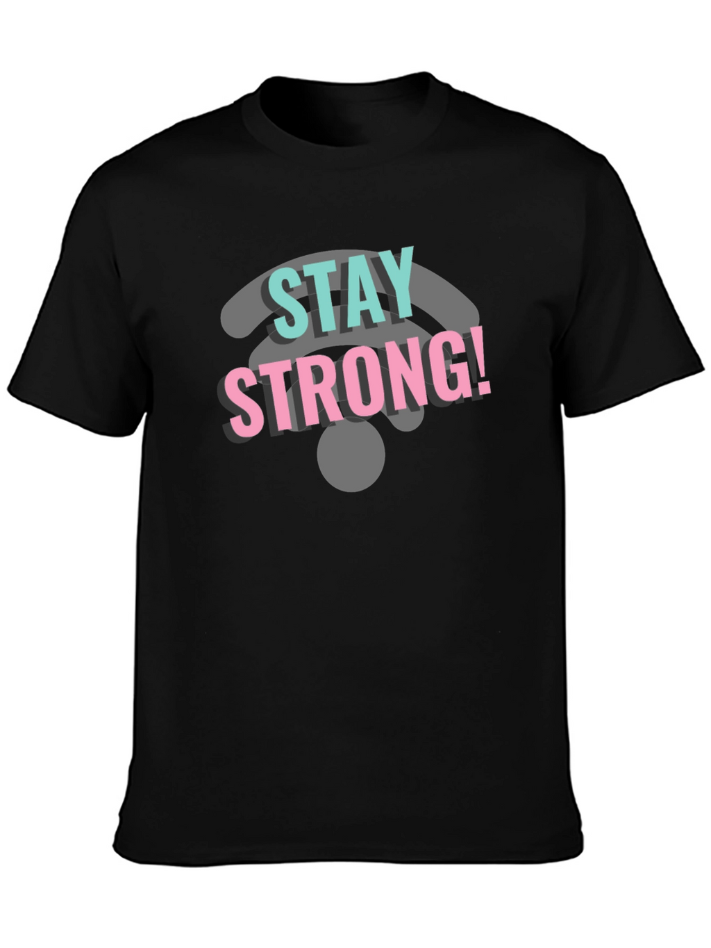 Stay Strong Wifi Tee
