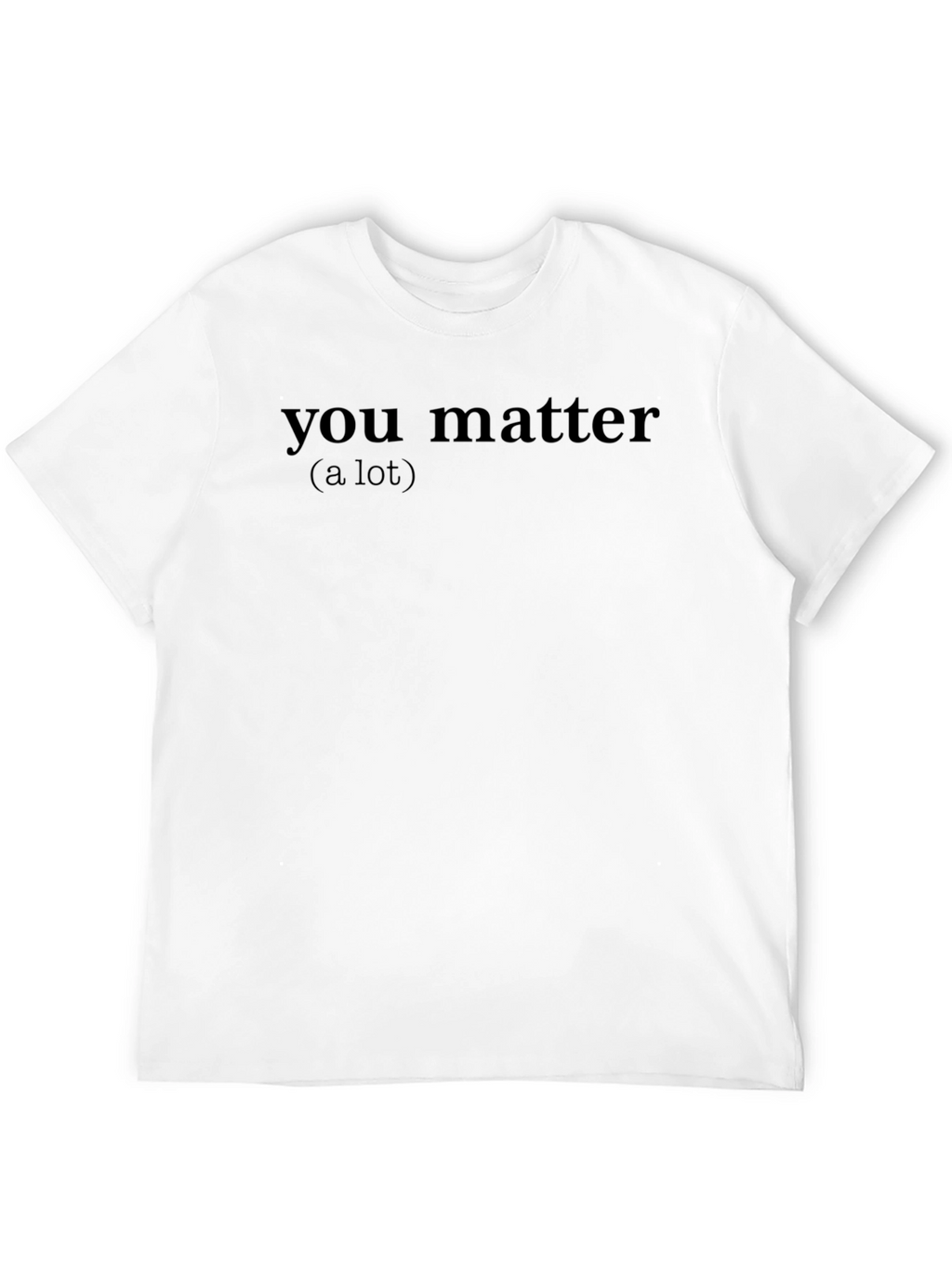 You Matter (A Lot) Black Graphic Tee