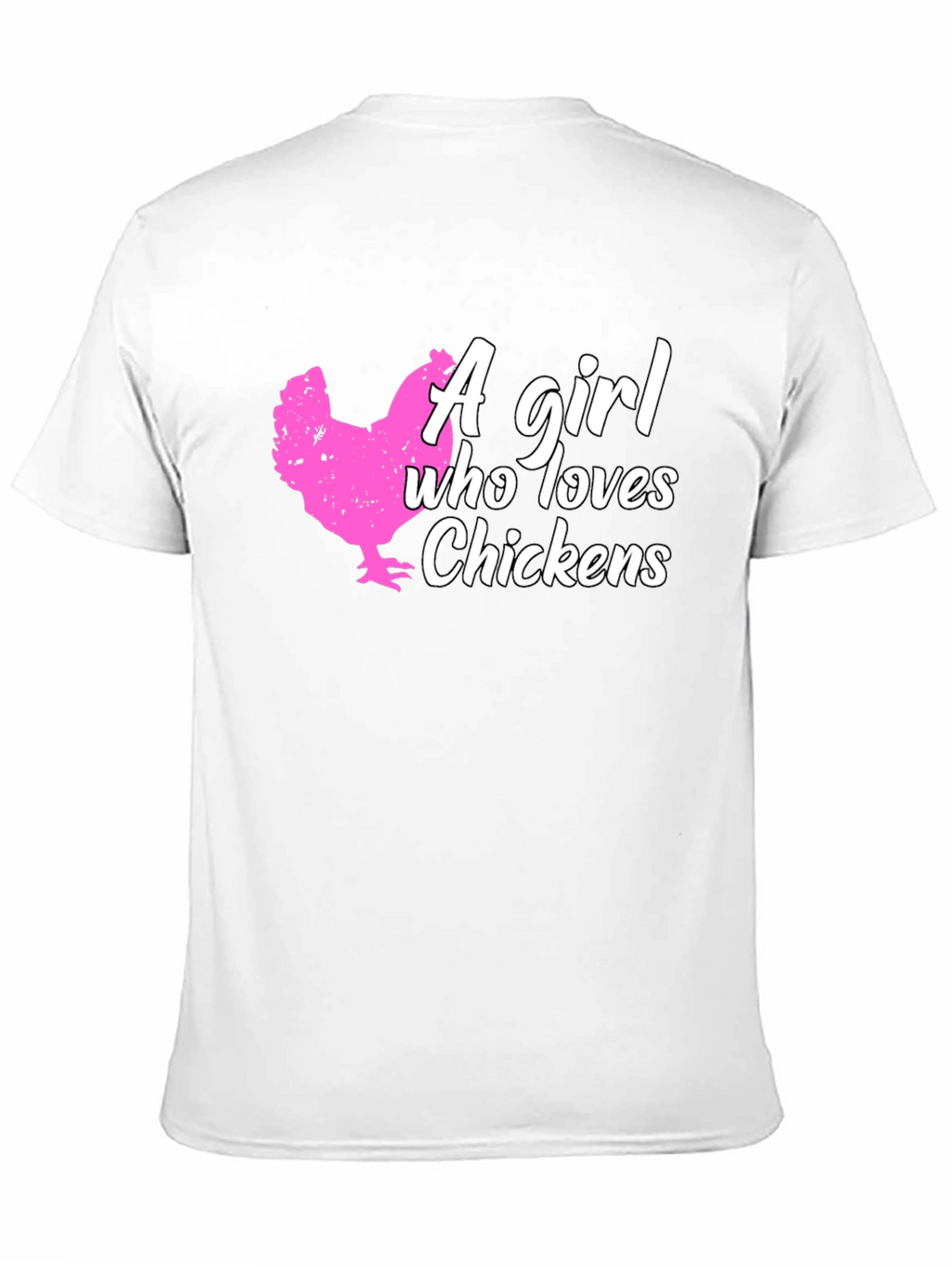 Chicken Lover T-Shirt - A Girl Who Loves Chickens