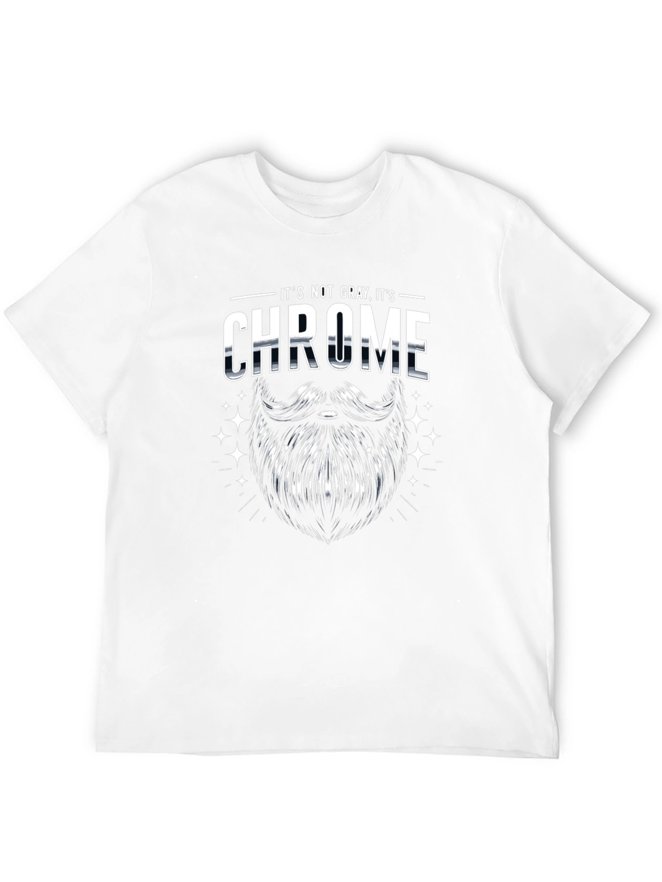 Its Not Gray Its Chrome - Mens Graphic T-Shirt