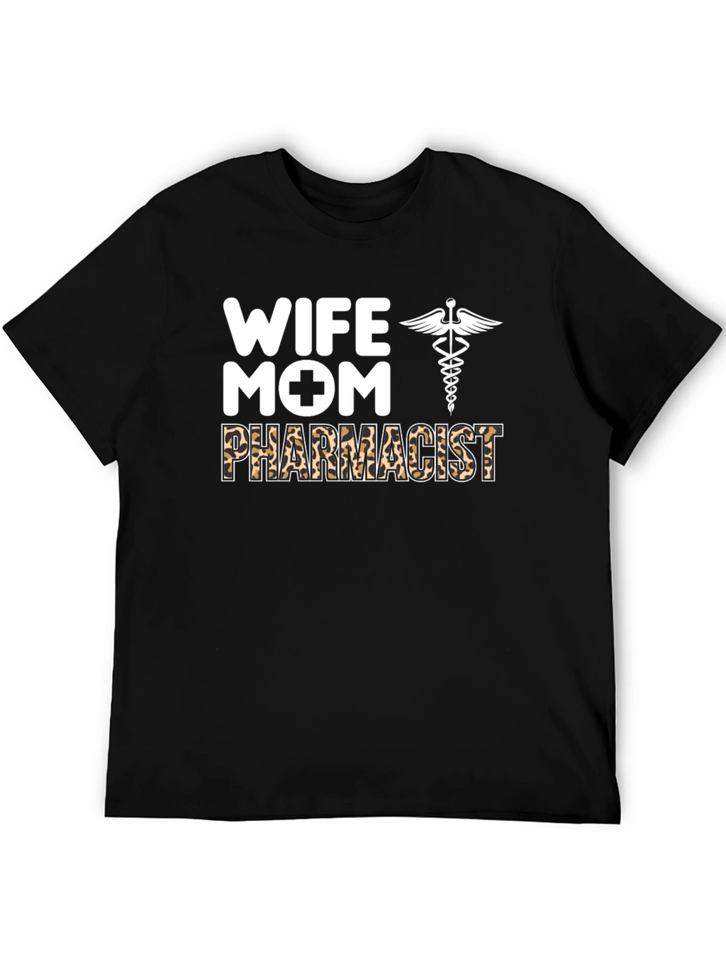 Wife Mom Pharmacist T-Shirt