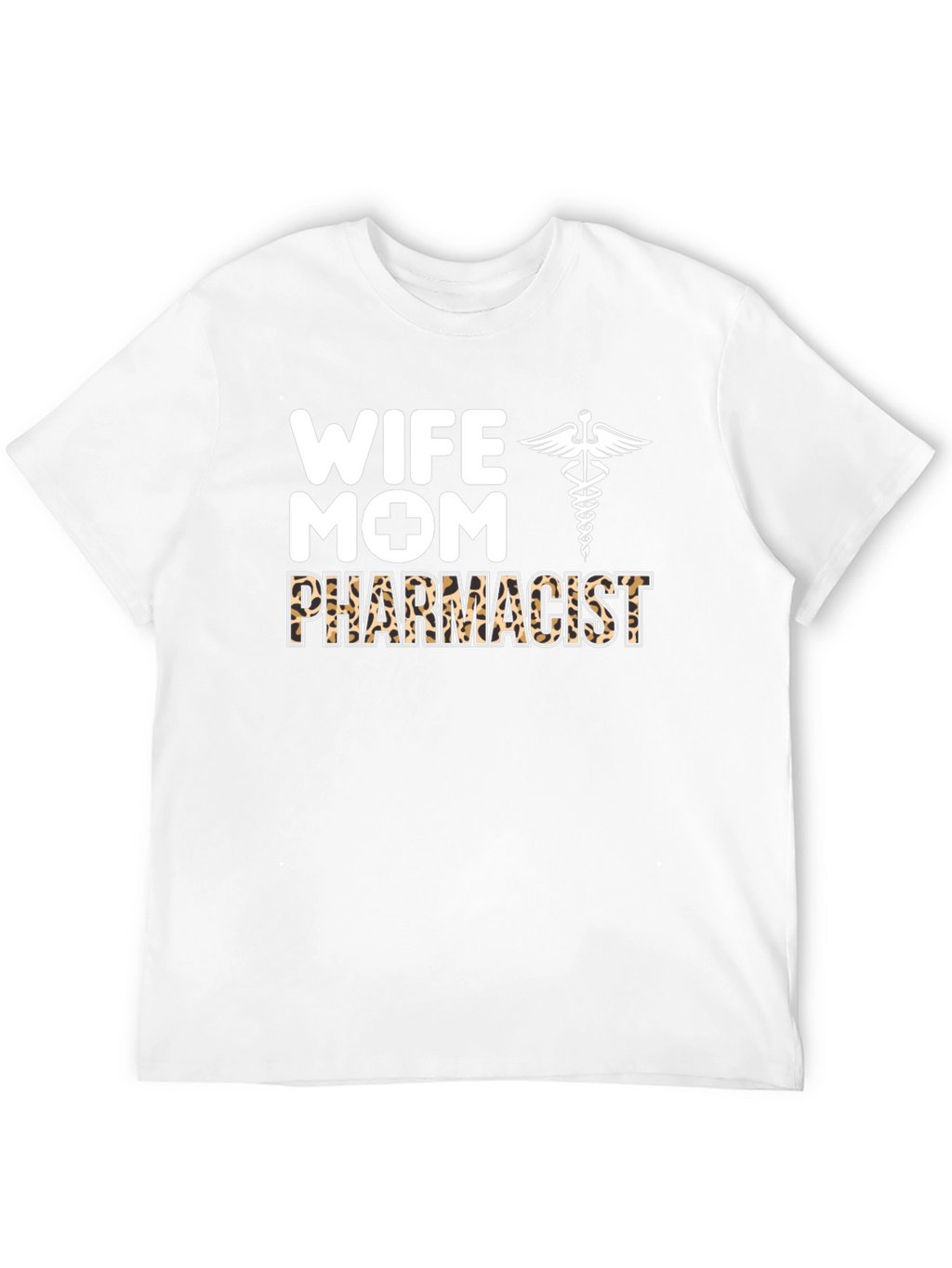 Wife Mom Pharmacist T-Shirt