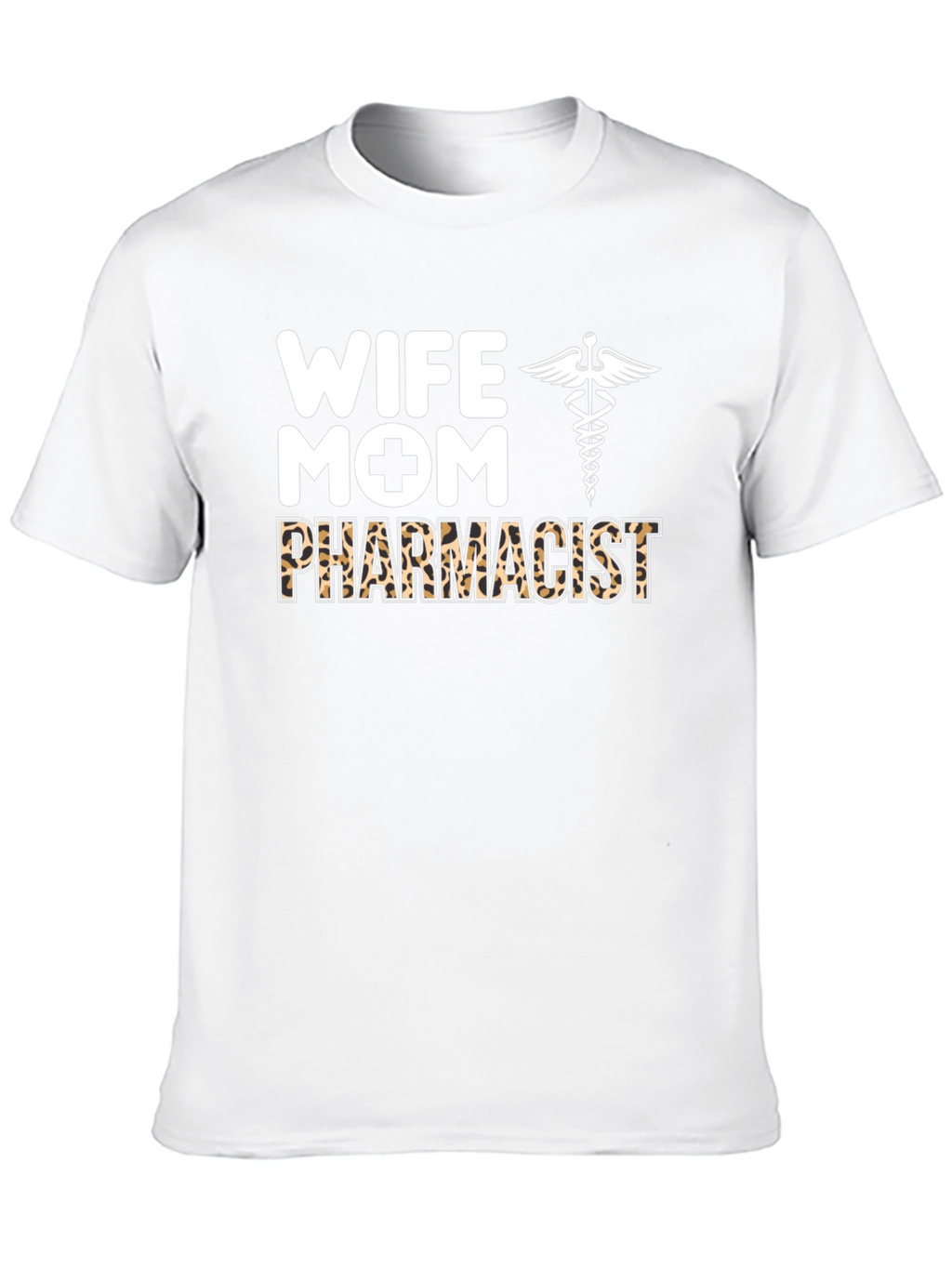 Wife Mom Pharmacist T-Shirt