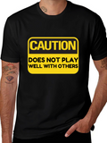 Caution T-Shirt: Doesnt Play Well With Others
