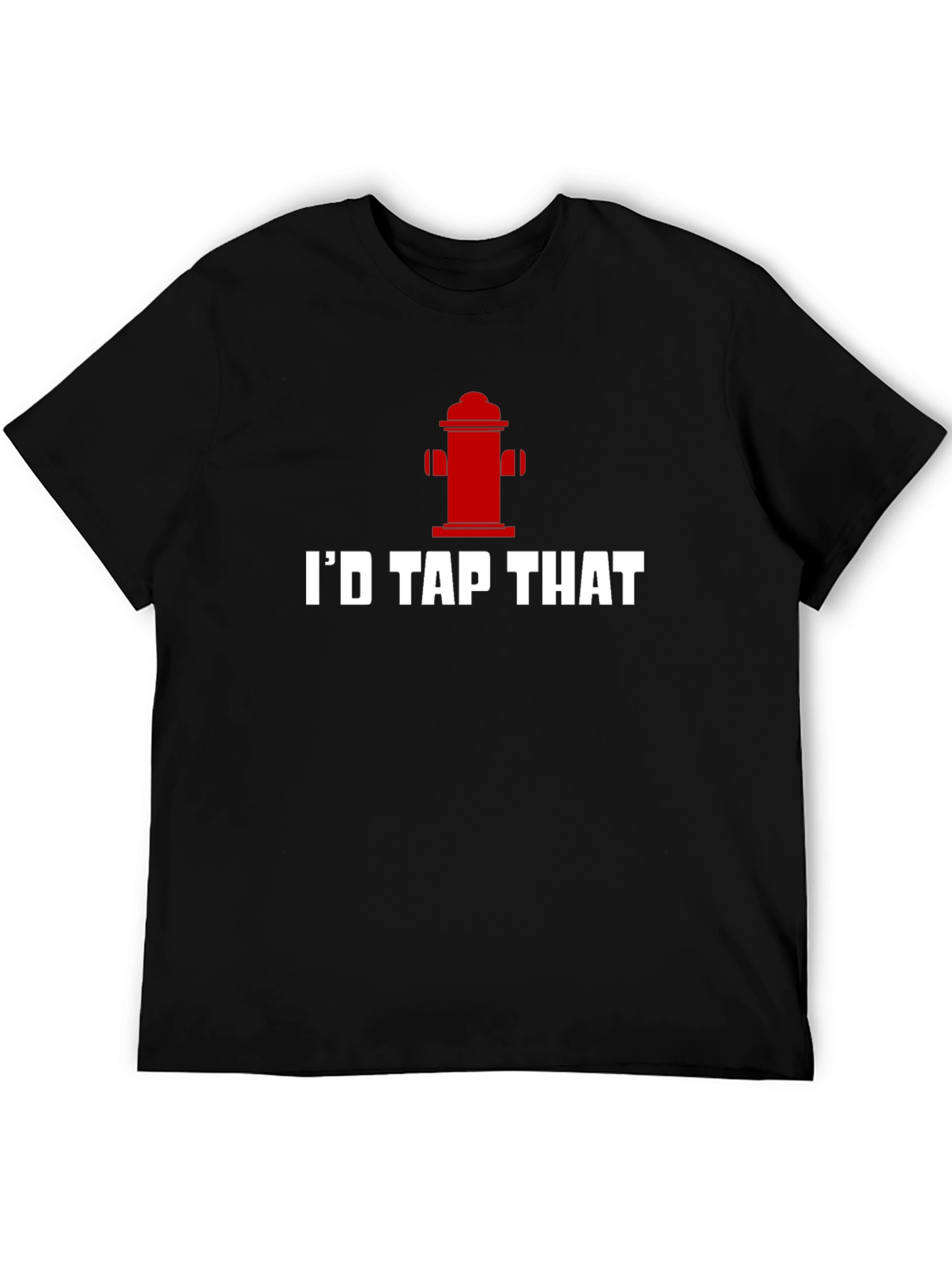 Id Tap That Funny Fire Hydrant T-Shirt