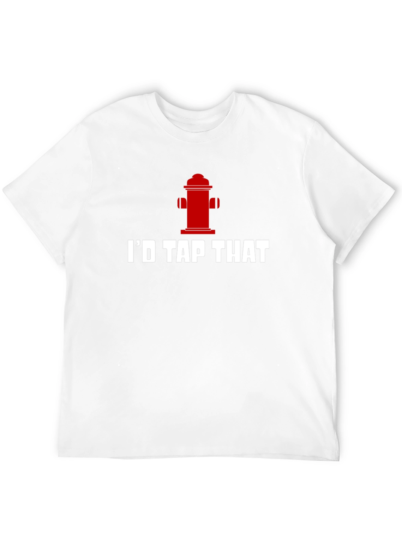 Id Tap That Funny Fire Hydrant T-Shirt