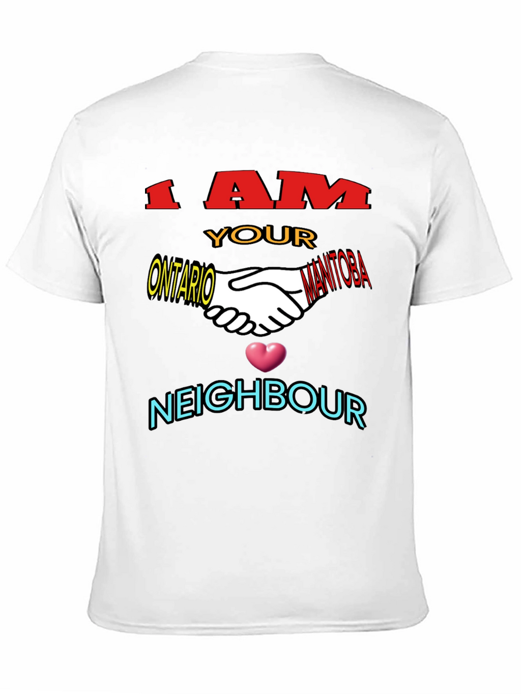 I Am Your Neighbour T-Shirt