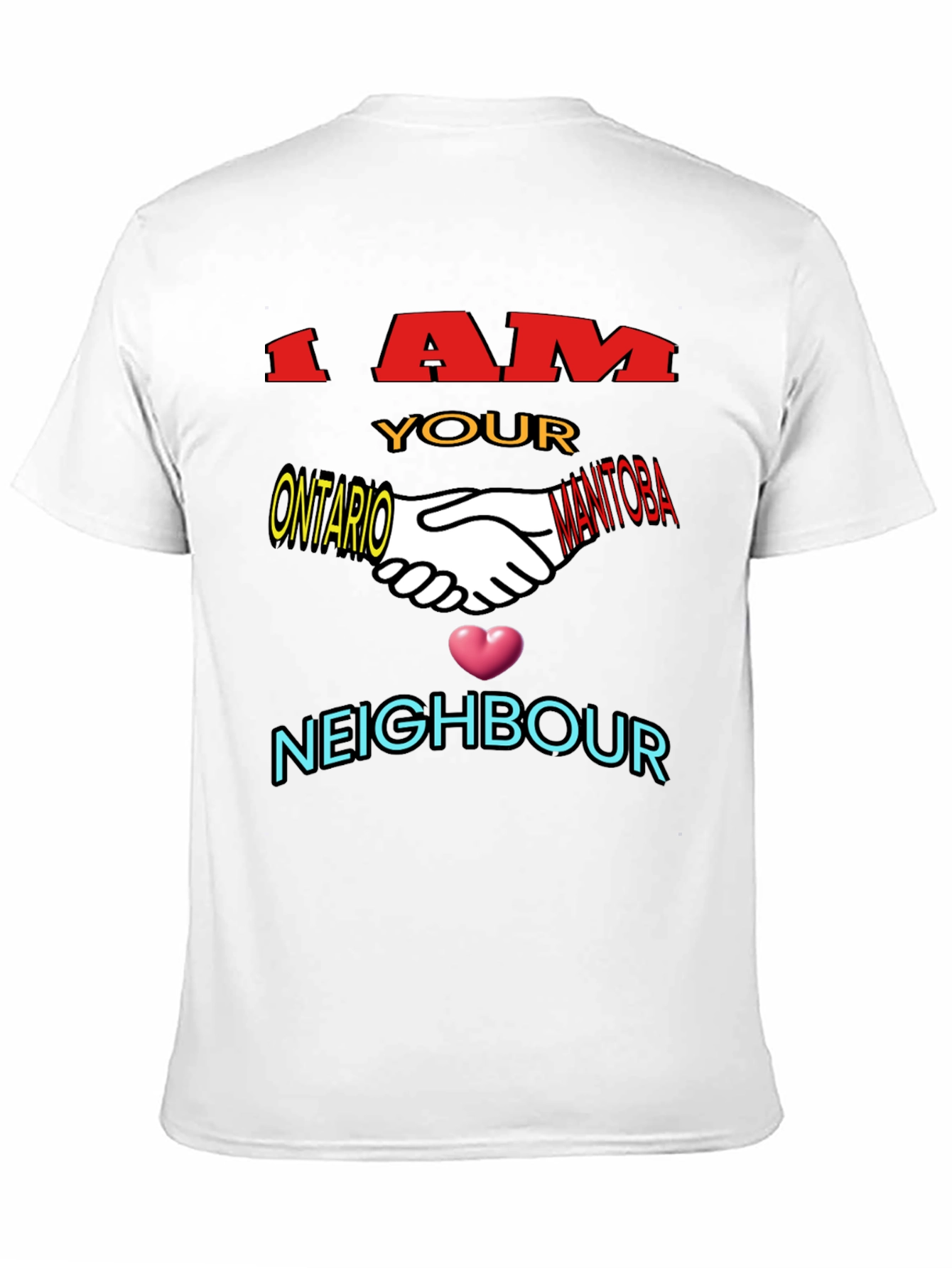 I Am Your Neighbour T-Shirt