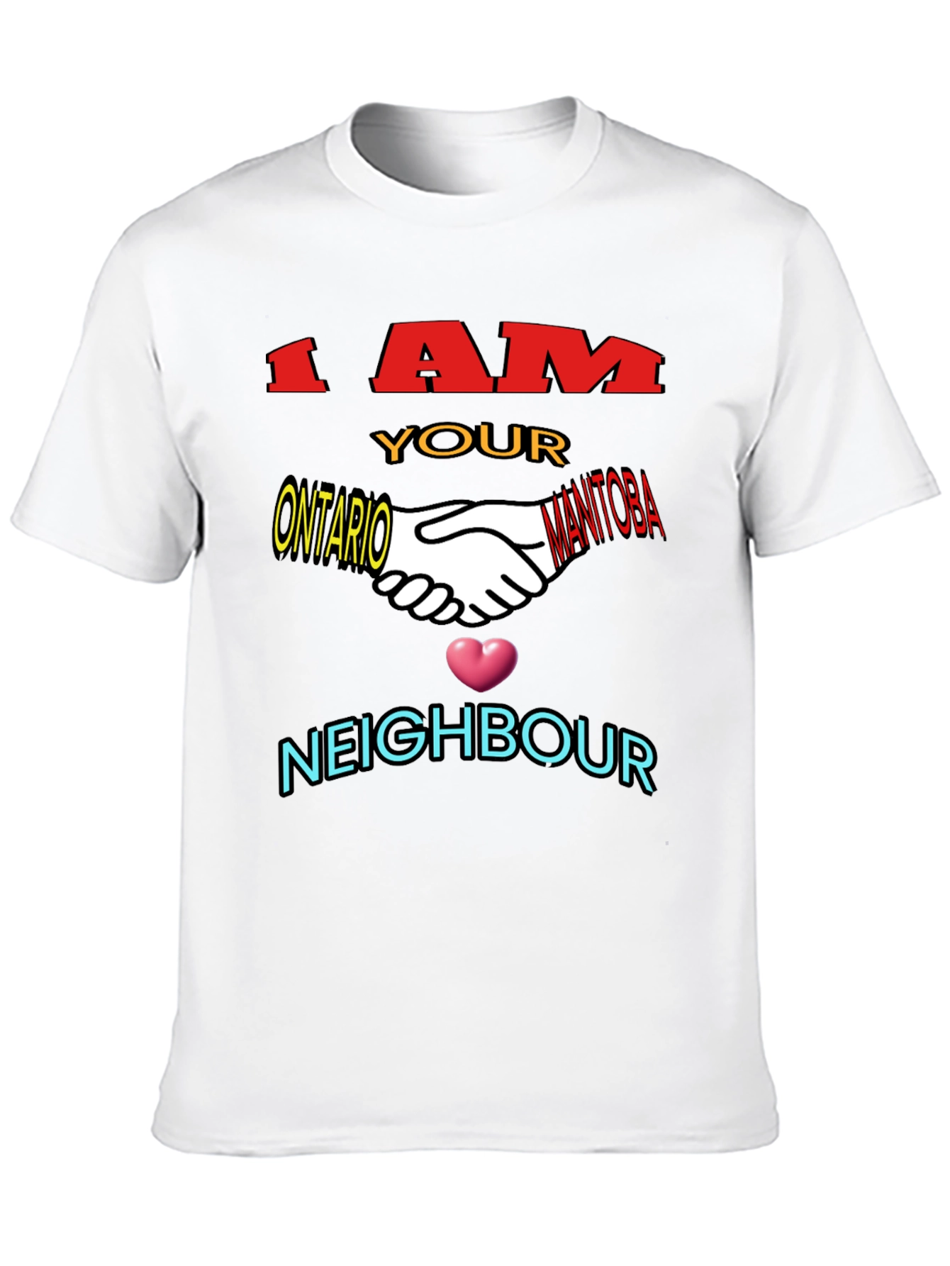 I Am Your Neighbour T-Shirt