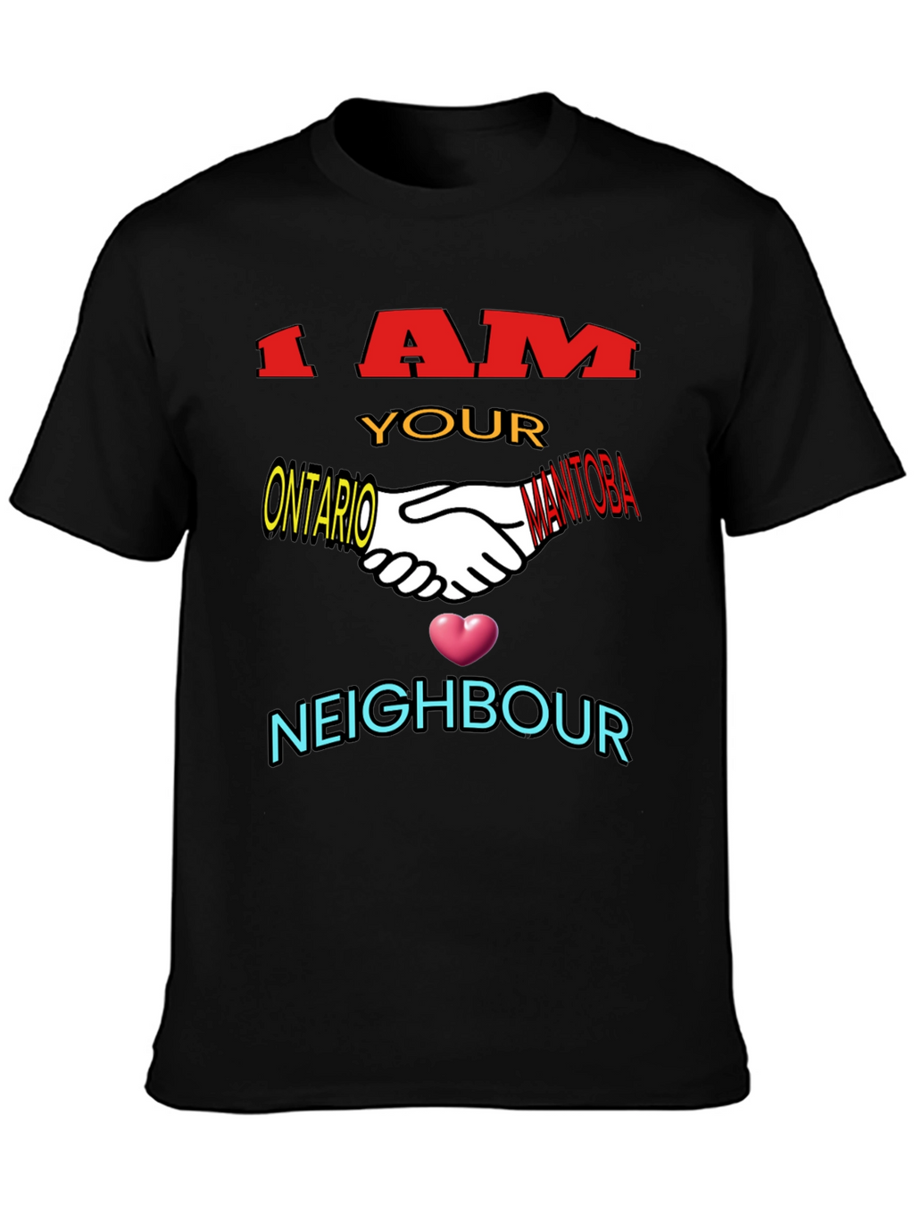 I Am Your Neighbour T-Shirt