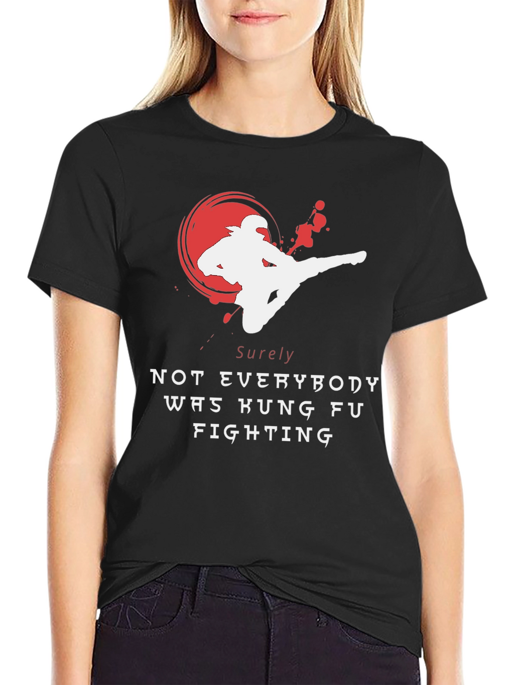 Kung Fu Fighting T-Shirt - Sure Not Everybody Was