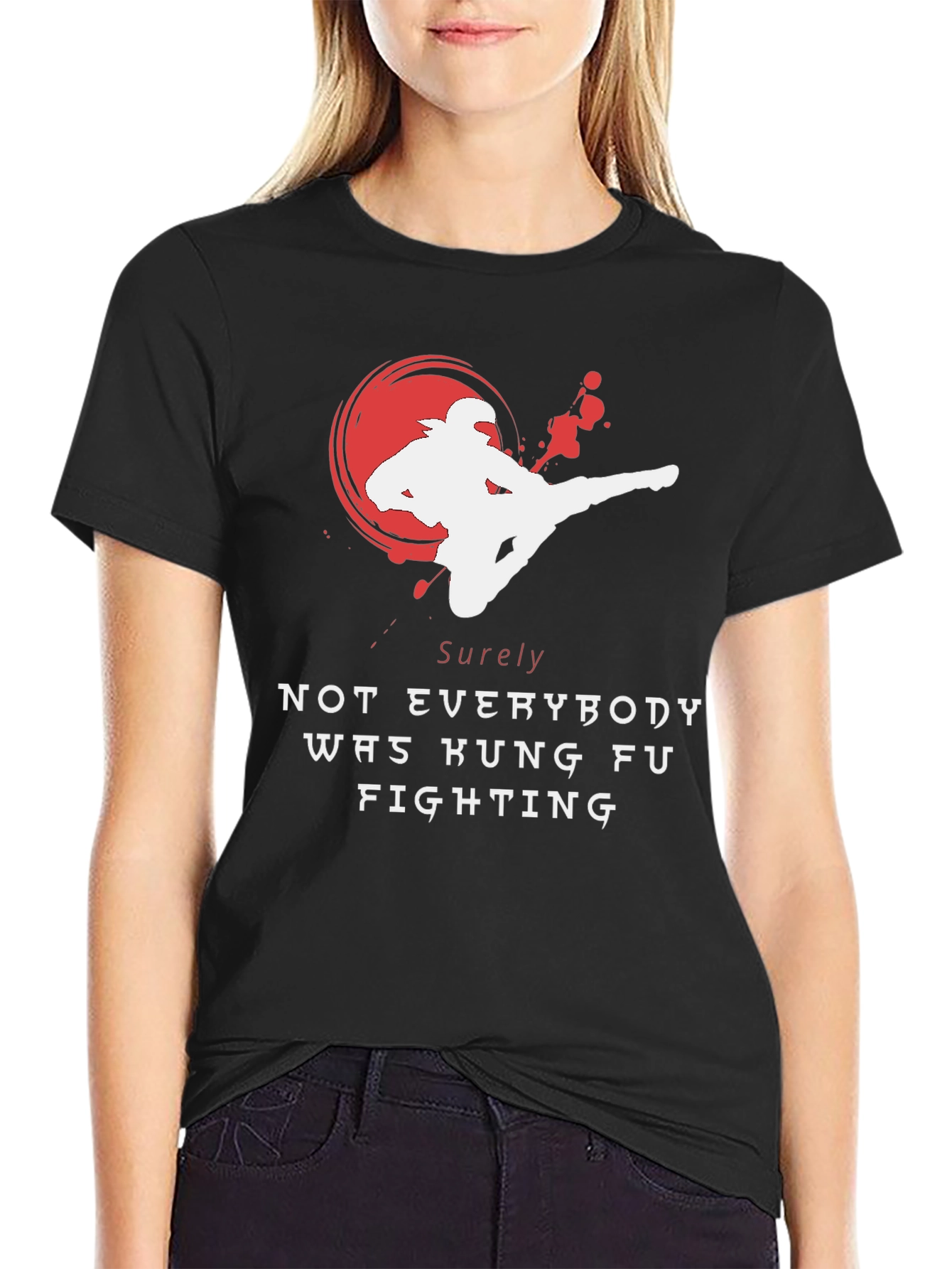 Kung Fu Fighting T-Shirt - Sure Not Everybody Was