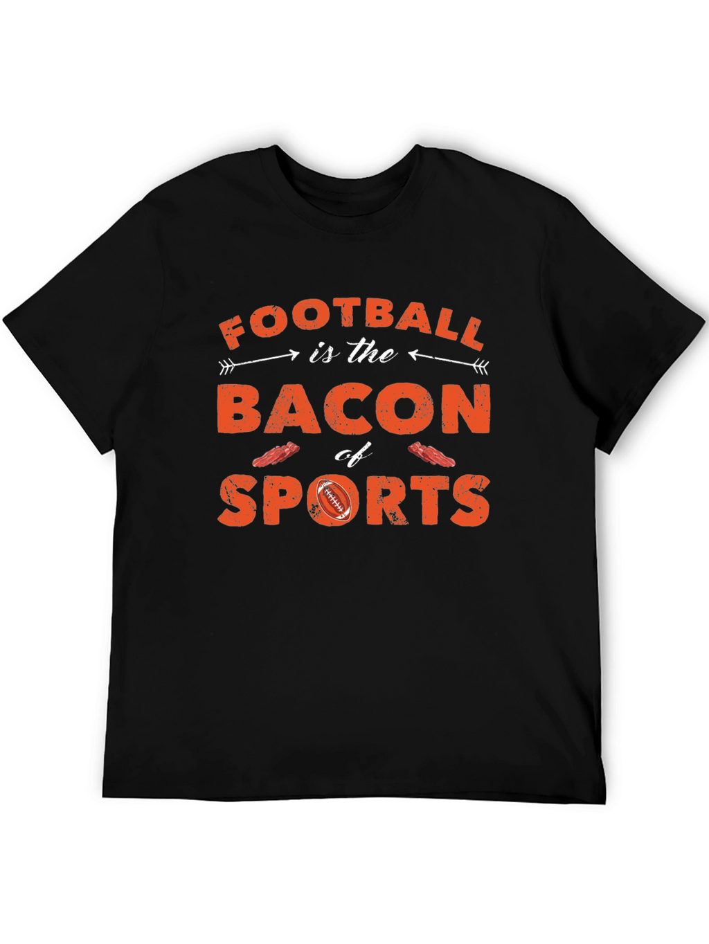 Football is Bacon of Sports T-Shirt