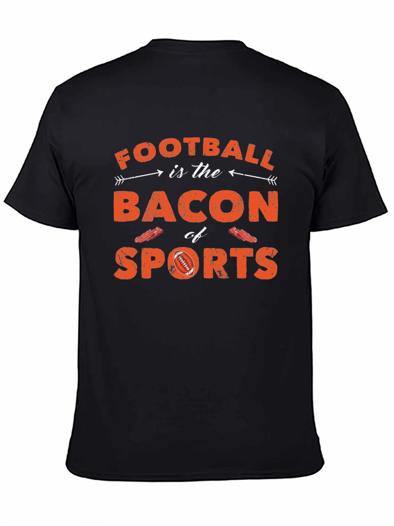 Football is Bacon of Sports T-Shirt