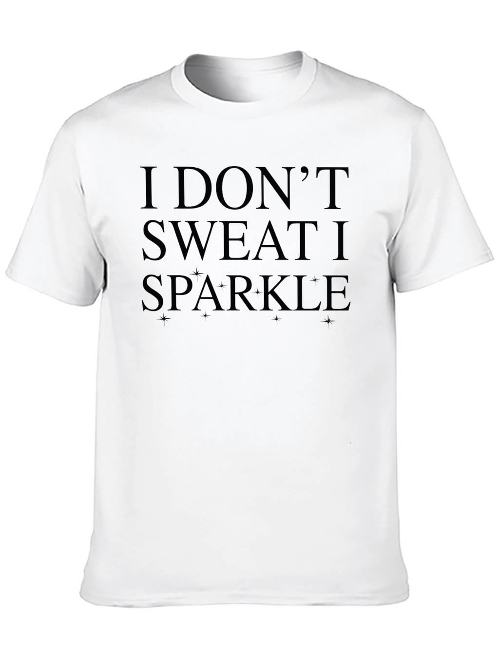 I Dont Sweat I Sparkle Black Graphic Tee
