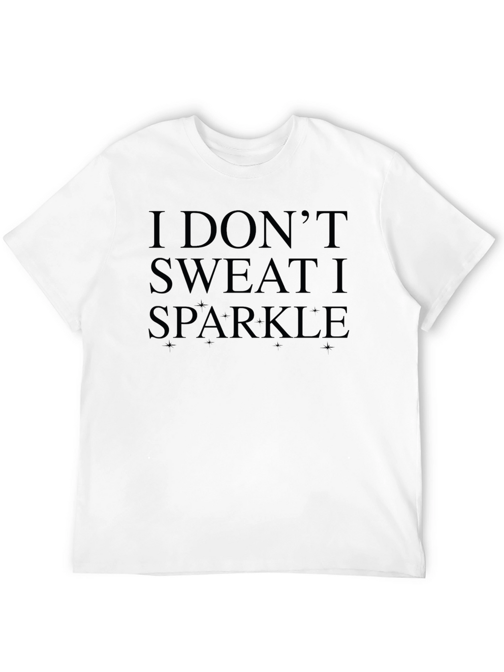 I Dont Sweat I Sparkle Black Graphic Tee