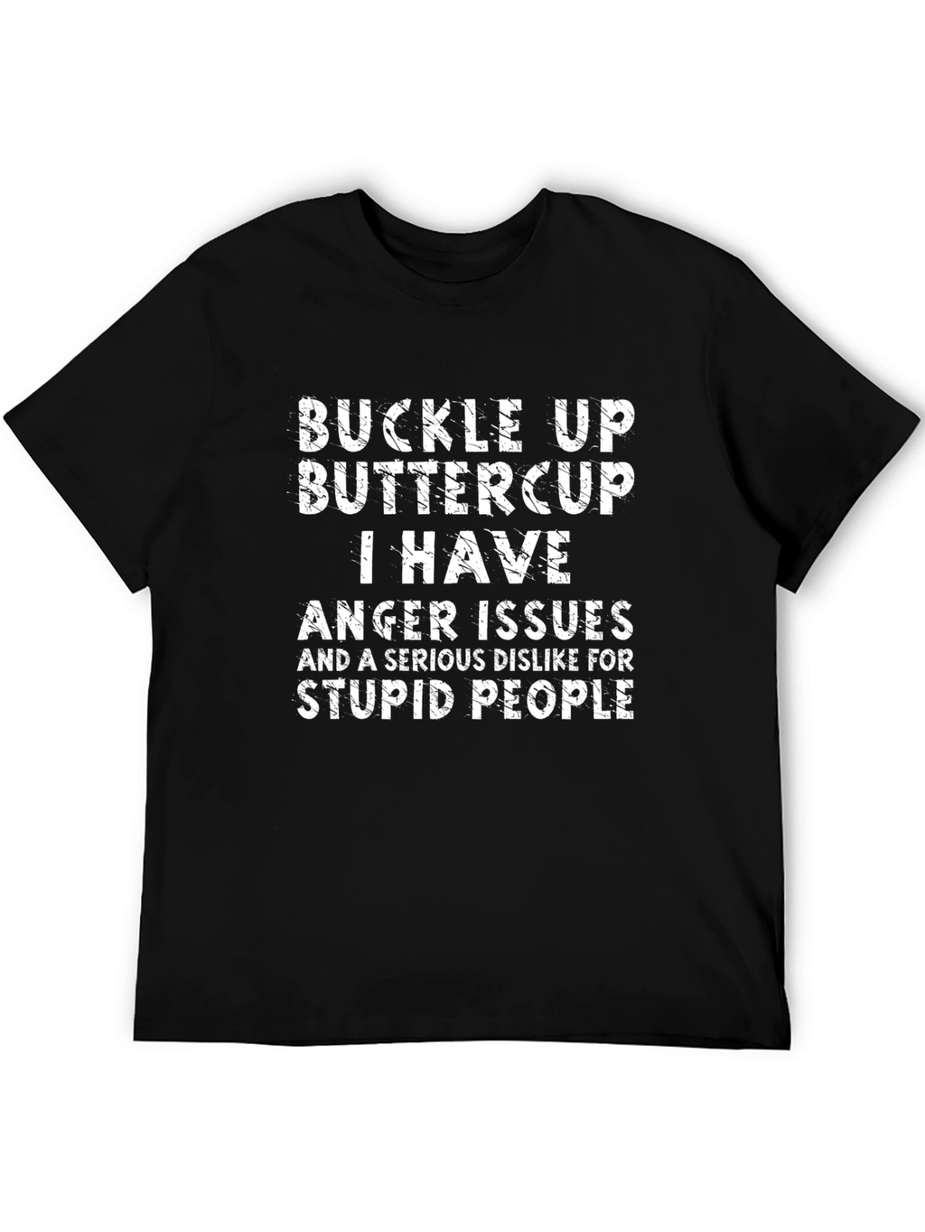 Buckle Up Buttercup Graphic Tee - Anger Issues T-Shirt