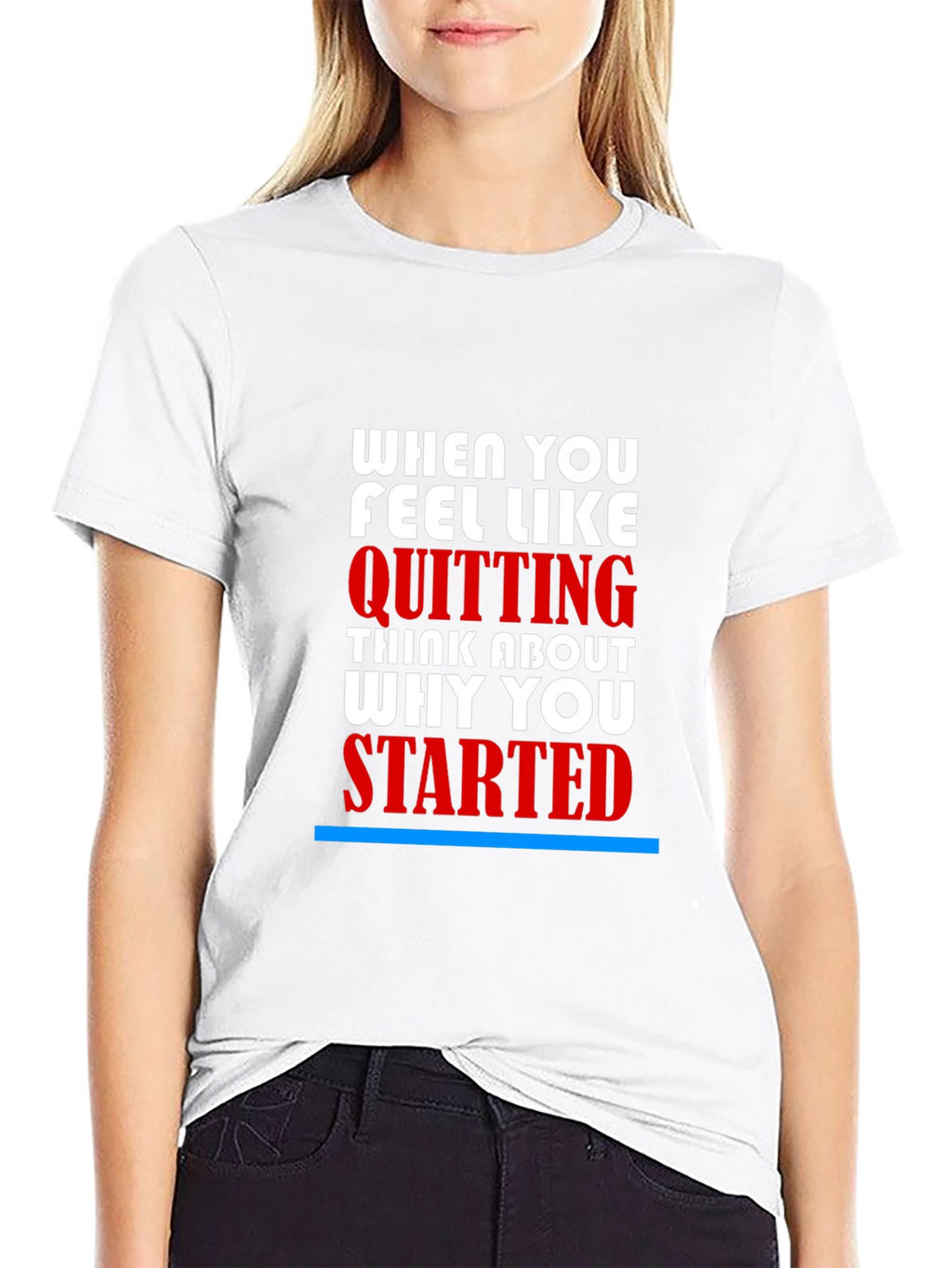 Motivational T-Shirt - When You Feel Like Quitting