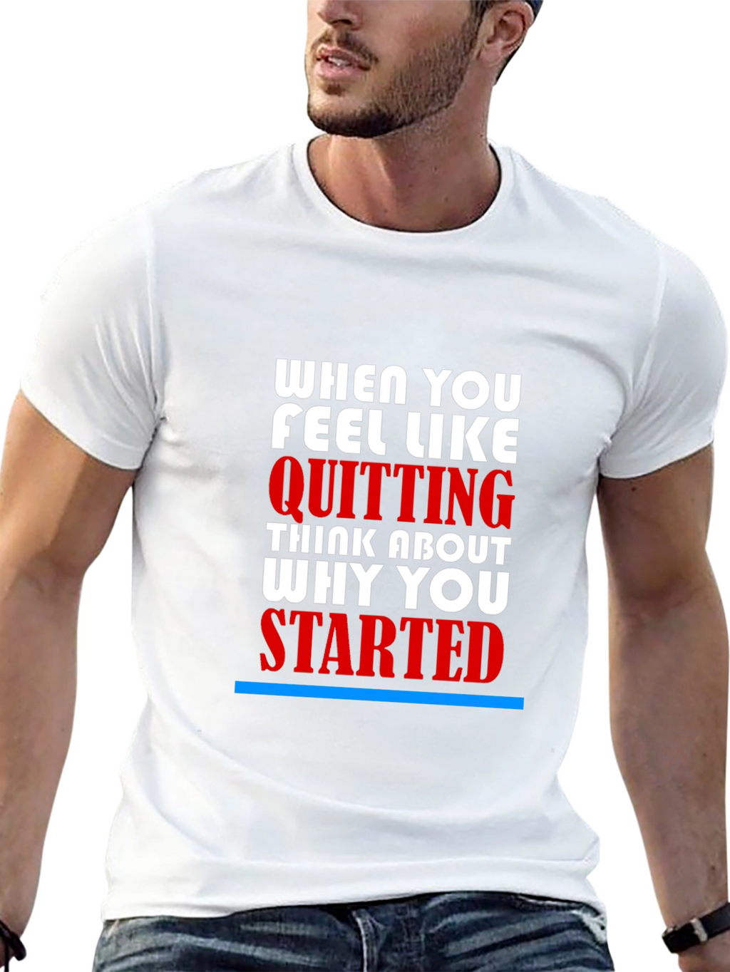 Motivational T-Shirt - When You Feel Like Quitting