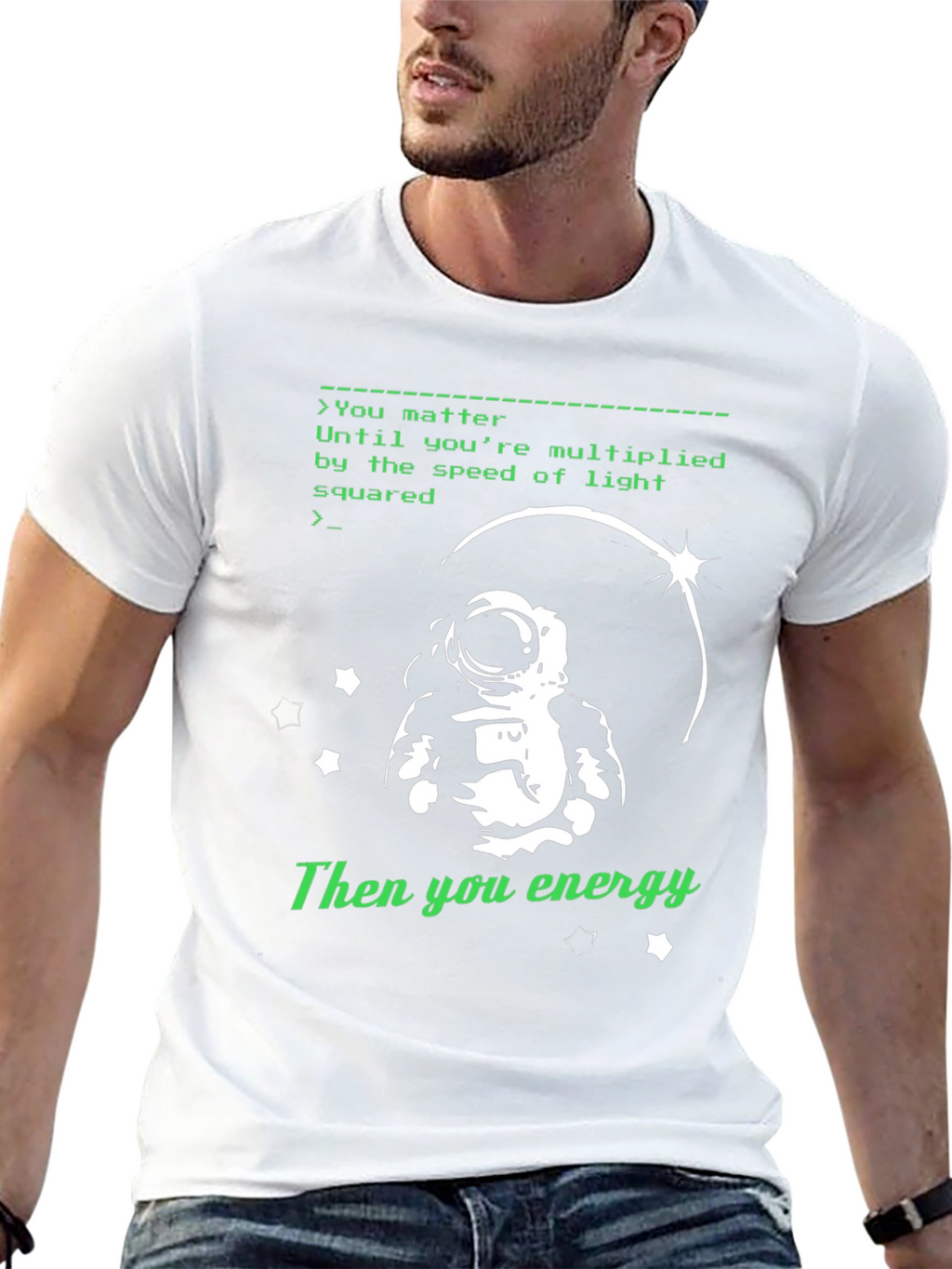 You Matter Energy T-Shirt: Astronaut Design