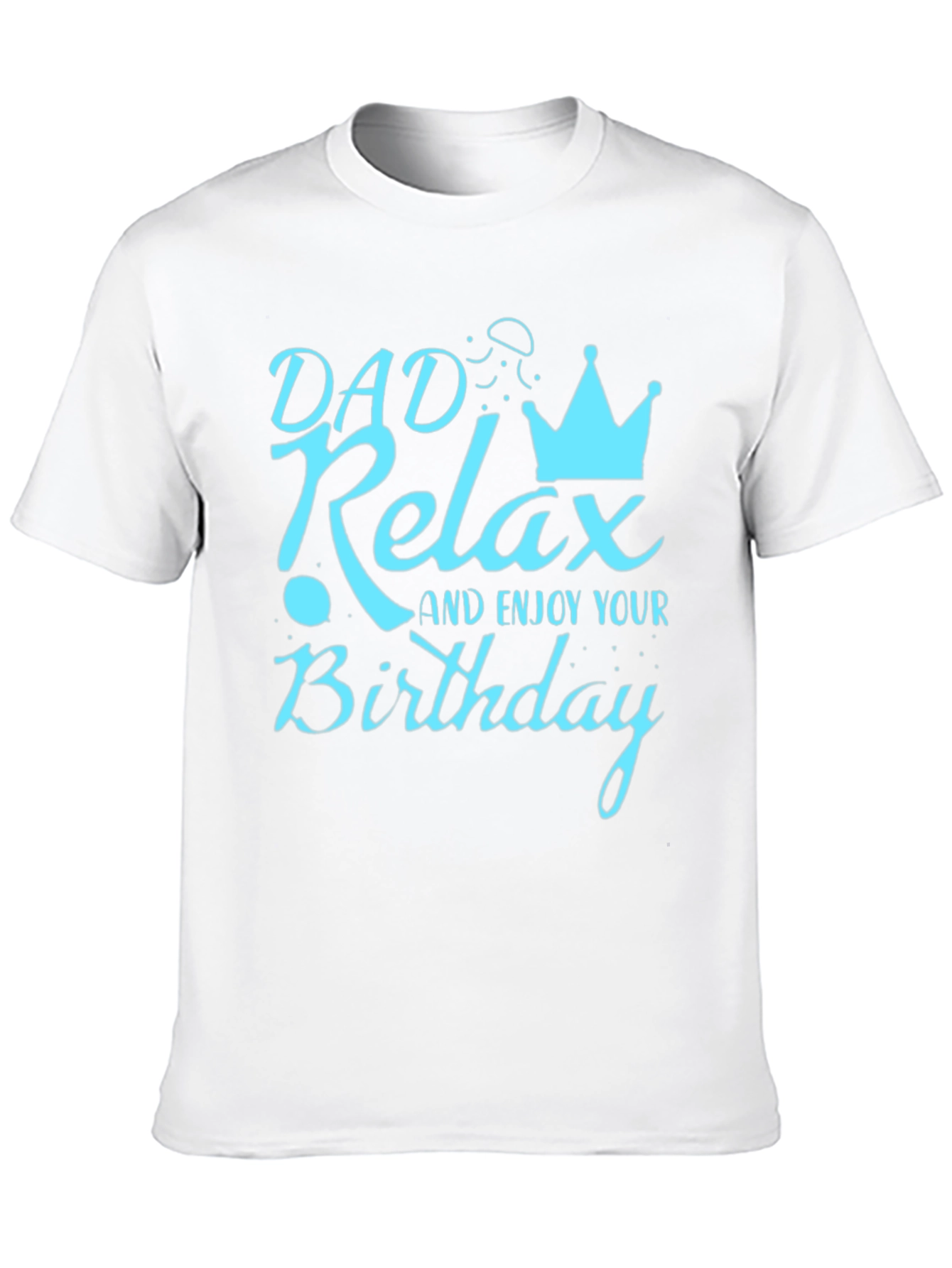 Dad Relax Birthday Graphic Tee - Mens Black T-Shirt
