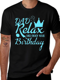 Dad Relax Birthday Graphic Tee - Mens Black T-Shirt