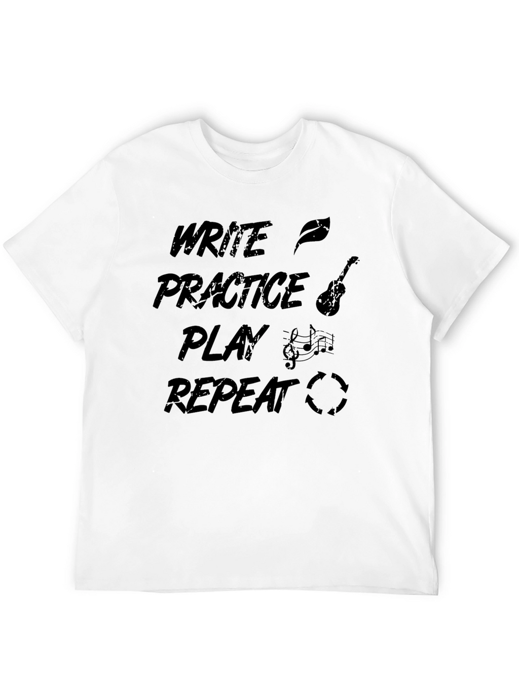 Write Practice Play Repeat Music Graphic Tee