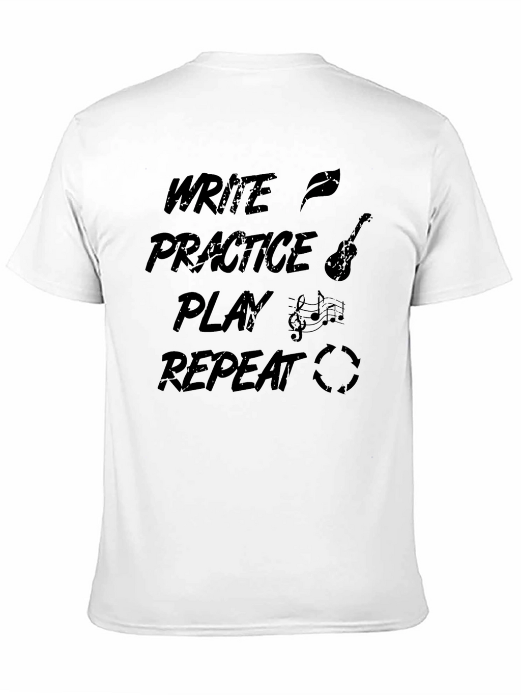 Write Practice Play Repeat Music Graphic Tee