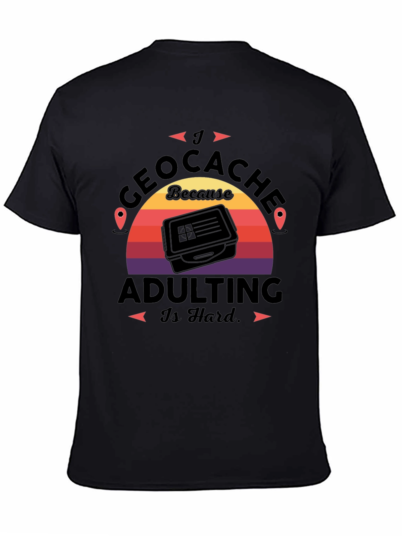 Geocache Adulting Hard T-Shirt
